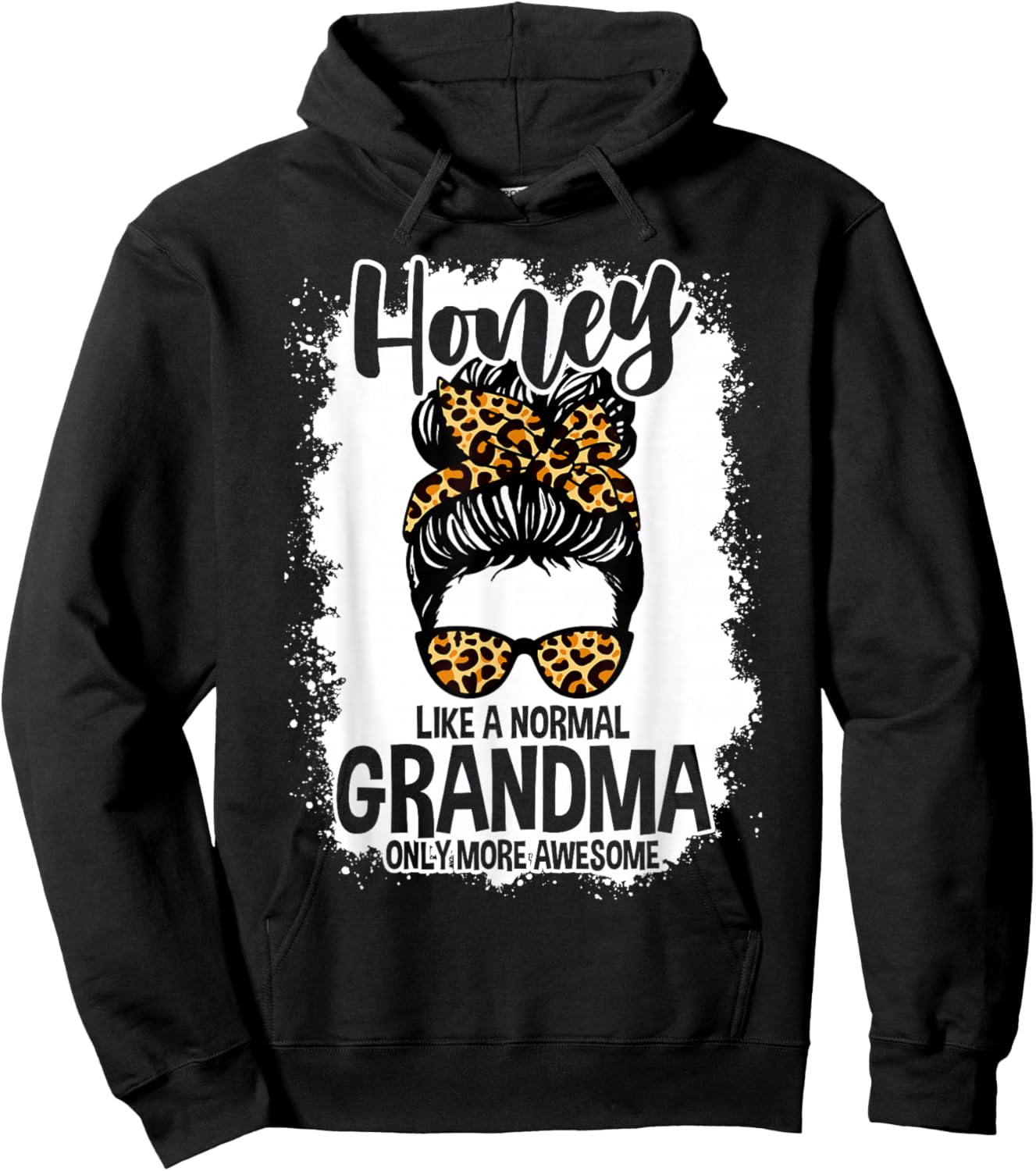 Honey Like A Normal Grandma Only More Awesome Messy Bun Hoodie - Hoodie | Black