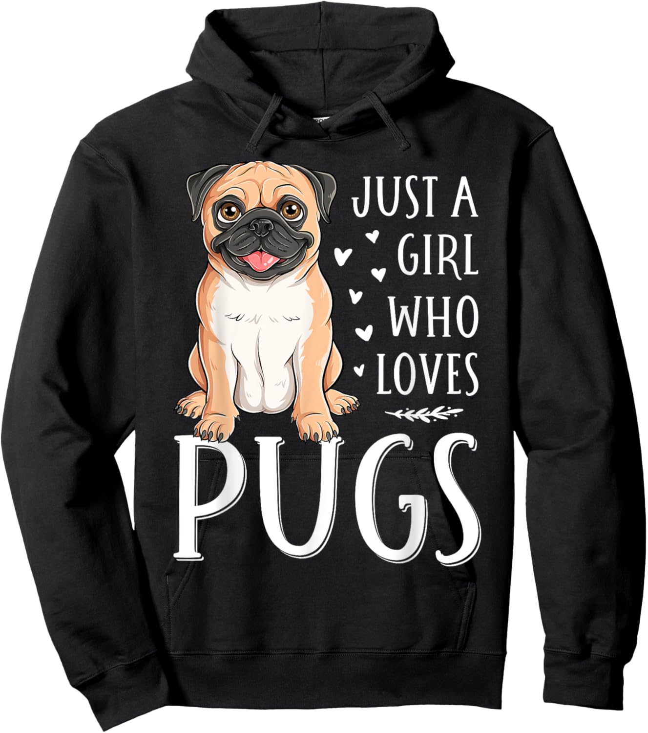 Just A Girl Who Loves Pugs Cute Dog Lover Girls Women Hoodie - Hoodie | Black