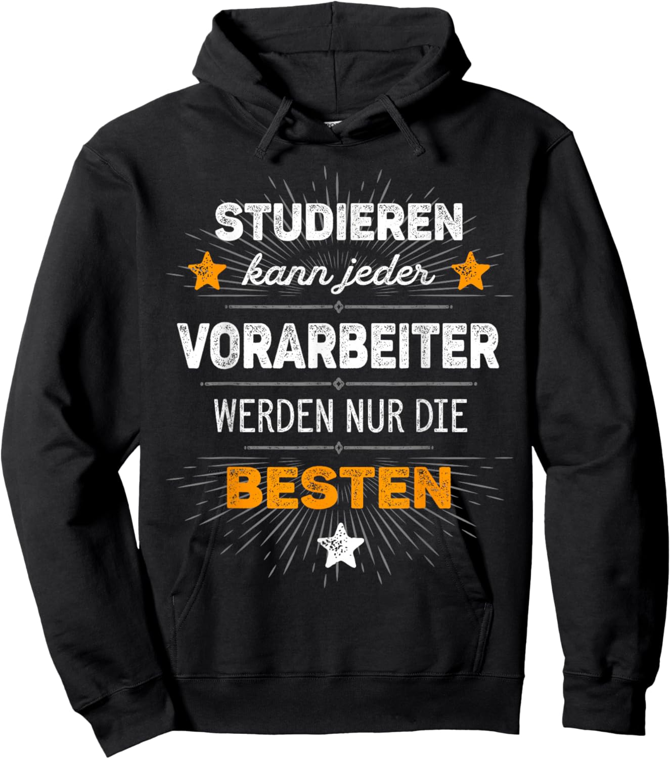 Vorworker Werden nur die Besten Studieren kann jeder Hoodie - Hoodie | Black
