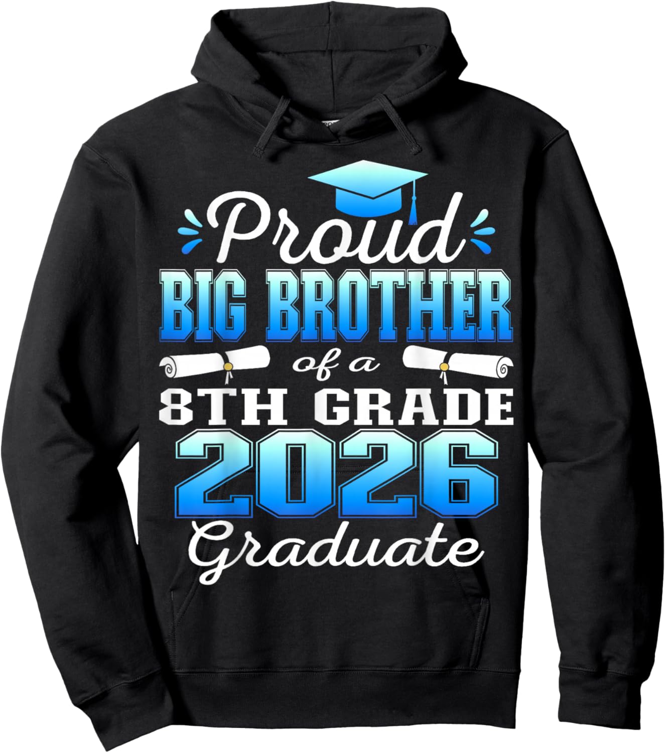 Proud Big Brother of 8th Grade Graduate 2026 Family Hoodie - Hoodie | Black