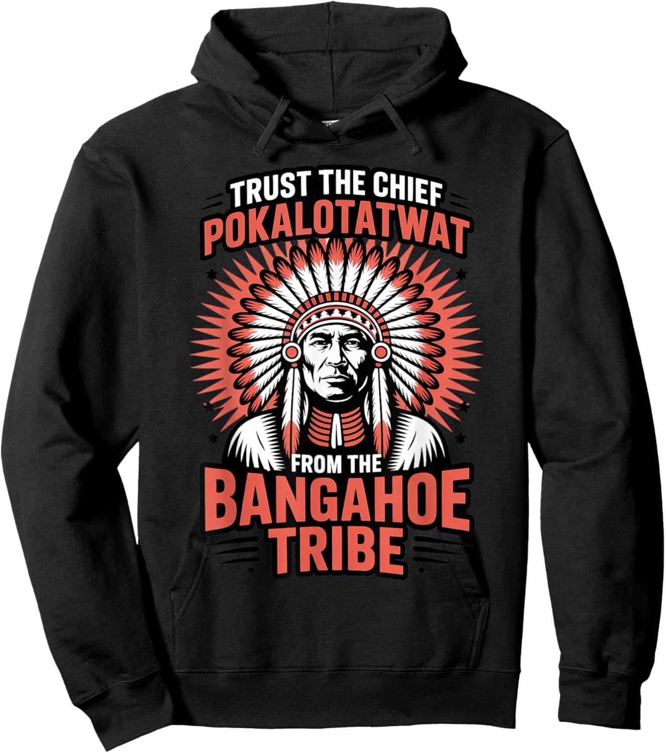 Trust Chief Pokalotatwat Bangahoe Tribe Native American Hoodie - Hoodie | Black