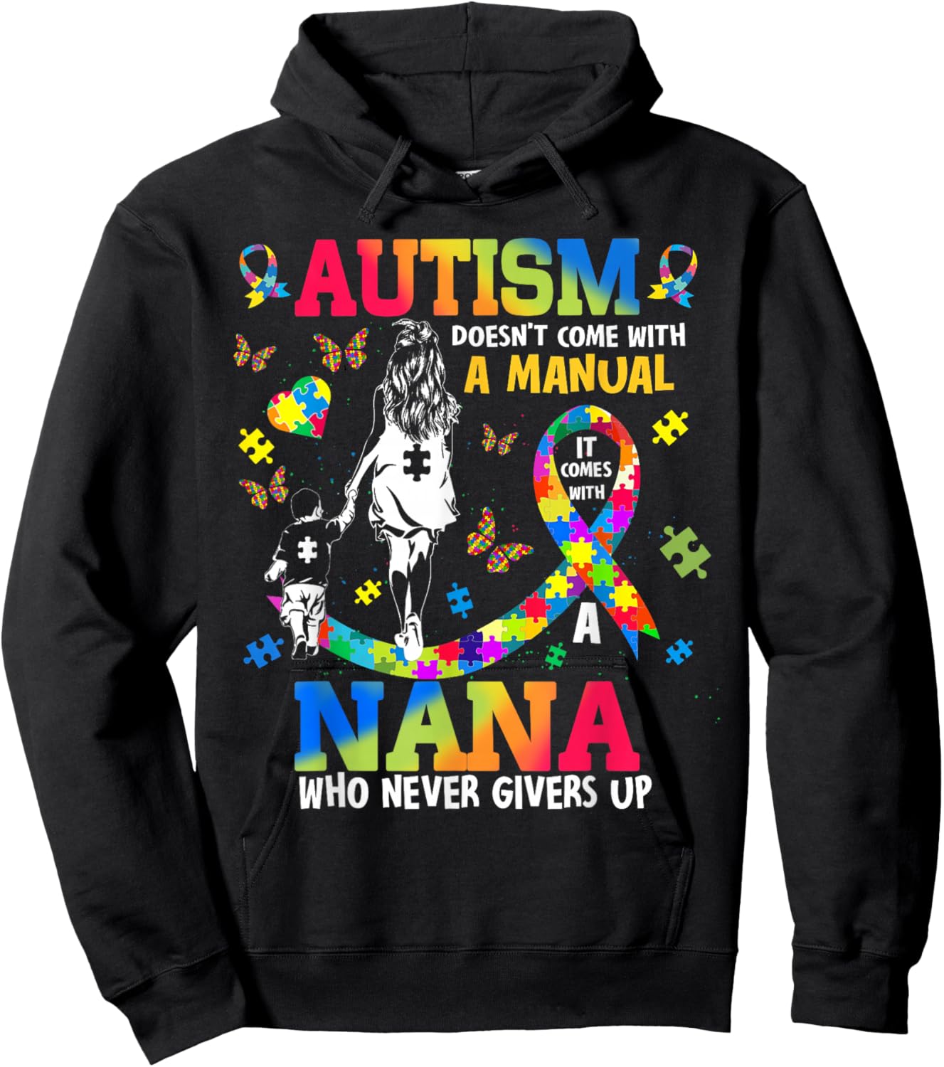 Autism Awareness Doesn't Come With Manual Nana Support Hoodie - Hoodie | Black