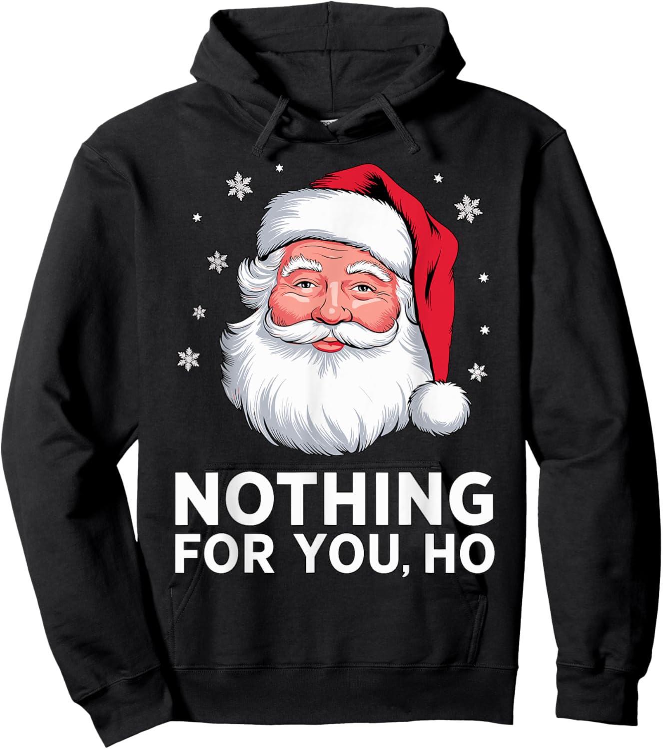 Santa Nothing for you Ho Christmas Xmas Cosume Hoodie - Hoodie | Black