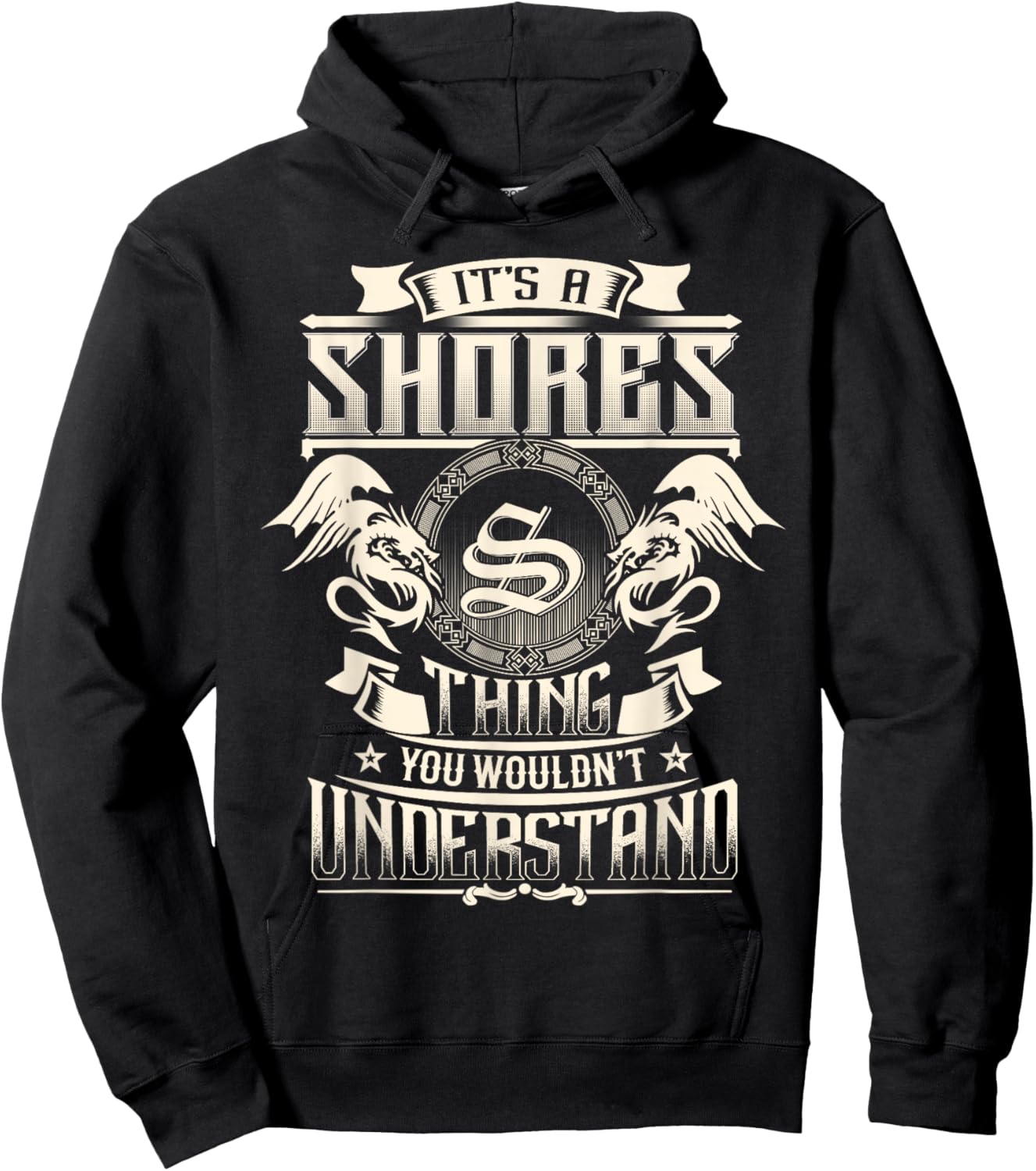 It's A SHORES Thing You Wouldn't Understand Family Name Hoodie - Hoodie | Black