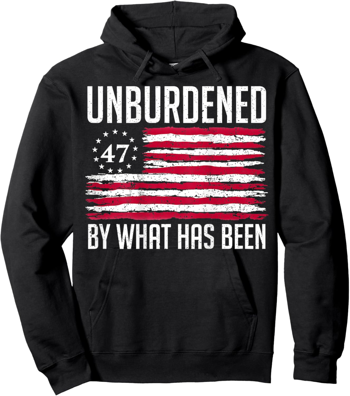 Unburdened By What Has Been 47 America Flag Hoodie - Hoodie | Black