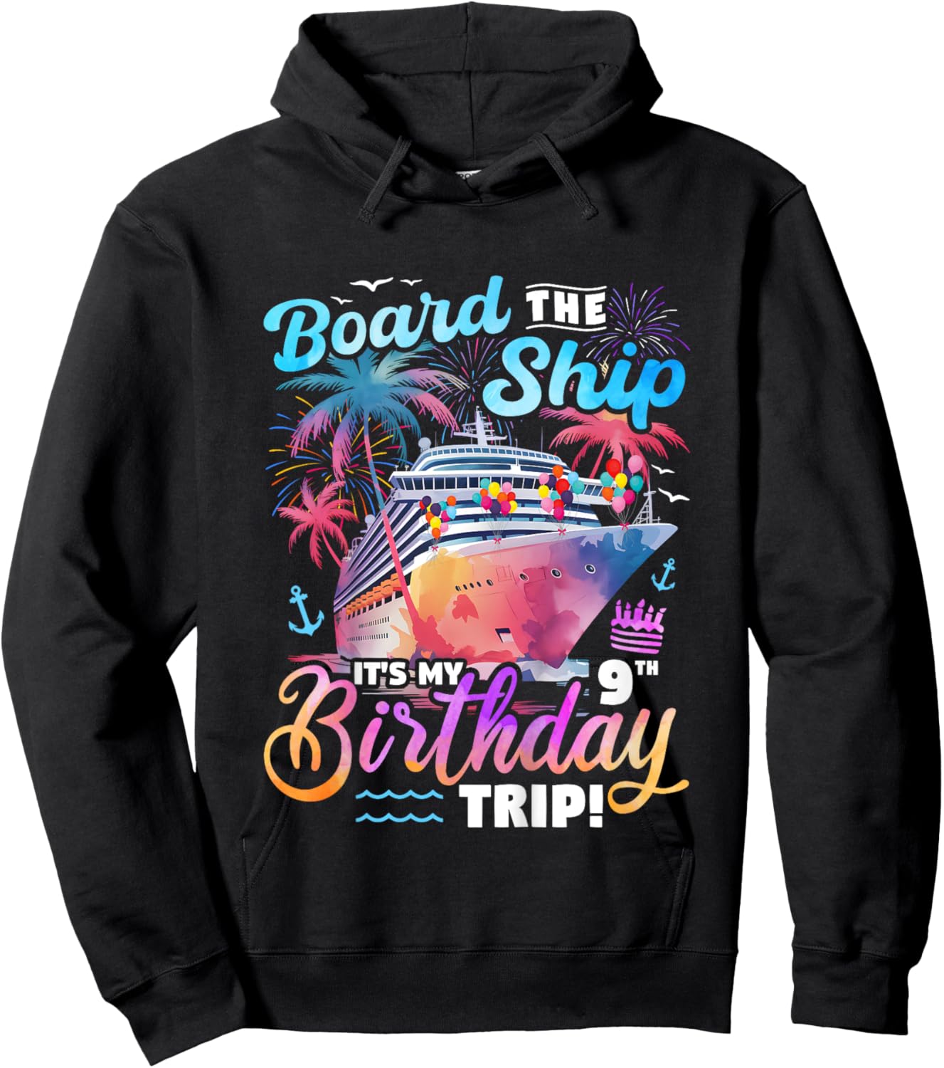 Kids Board The Ship It's My 9th Birthday Trip Cruise Birthday Hoodie - Hoodie | Black