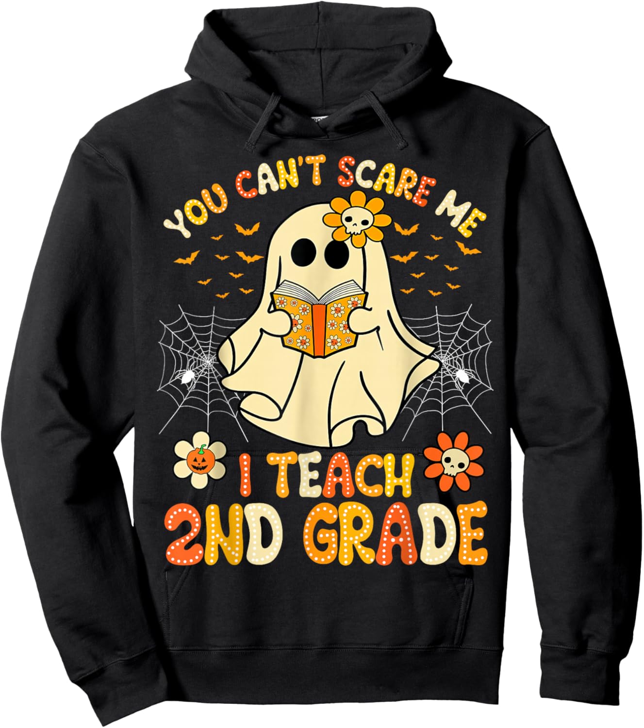 You Can't Scare Me I Teach 2nd Grade Halloween Teacher Ghost Hoodie - Hoodie | Black