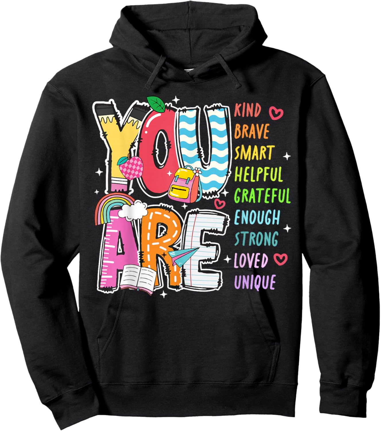 You Are Kind Brave Smart Helpful Loved Kindergarten Teacher Hoodie - Hoodie | Black