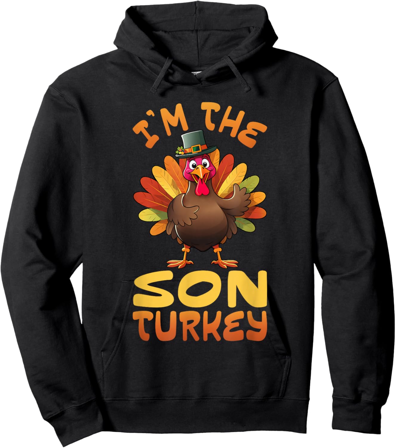 I'm The Son Turkey Funny Thanksgiving Family Matching Hoodie - Hoodie | Black