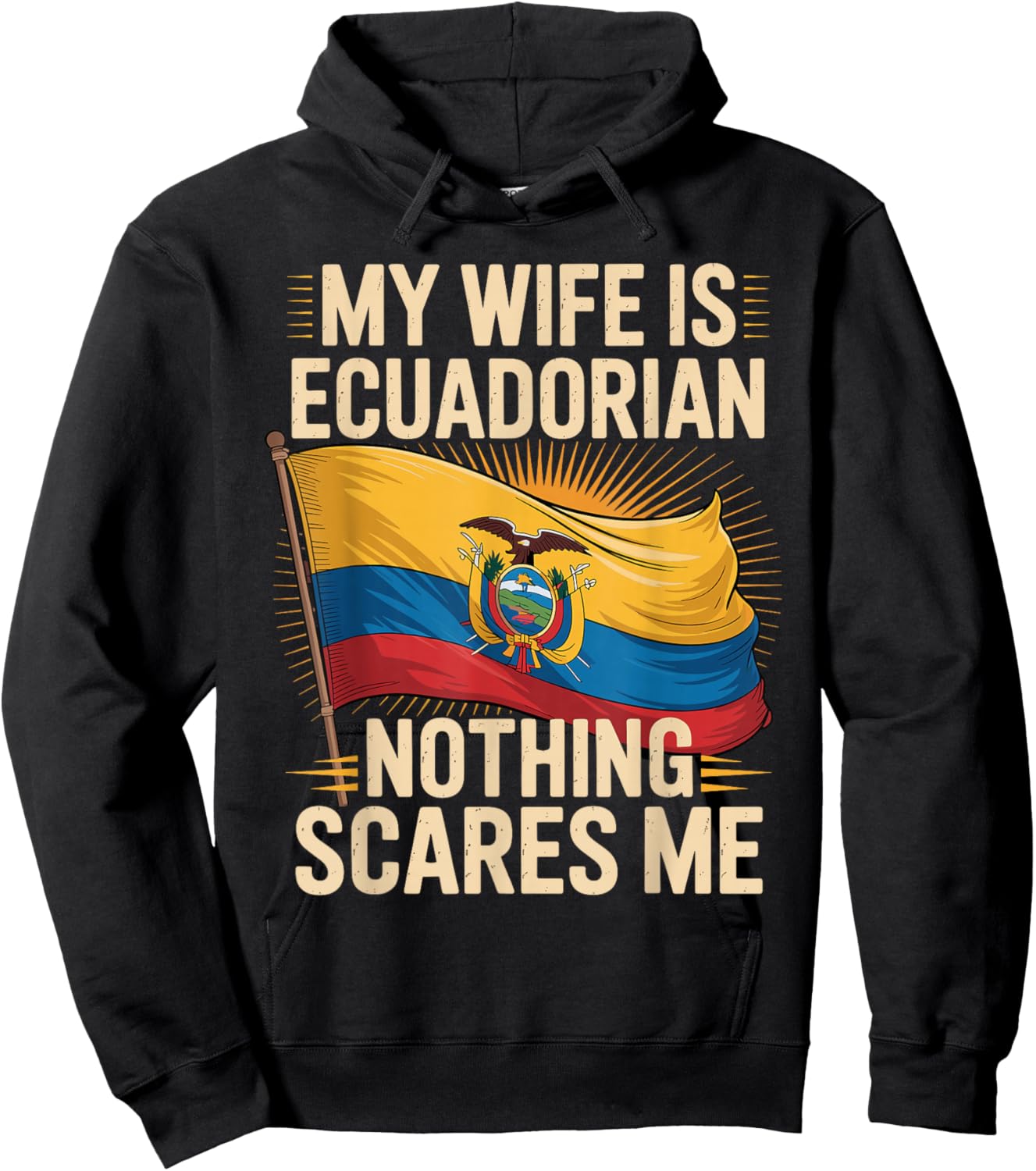 My Wife is Ecuadorian Nothing Scares Me Hoodie - Hoodie | Black