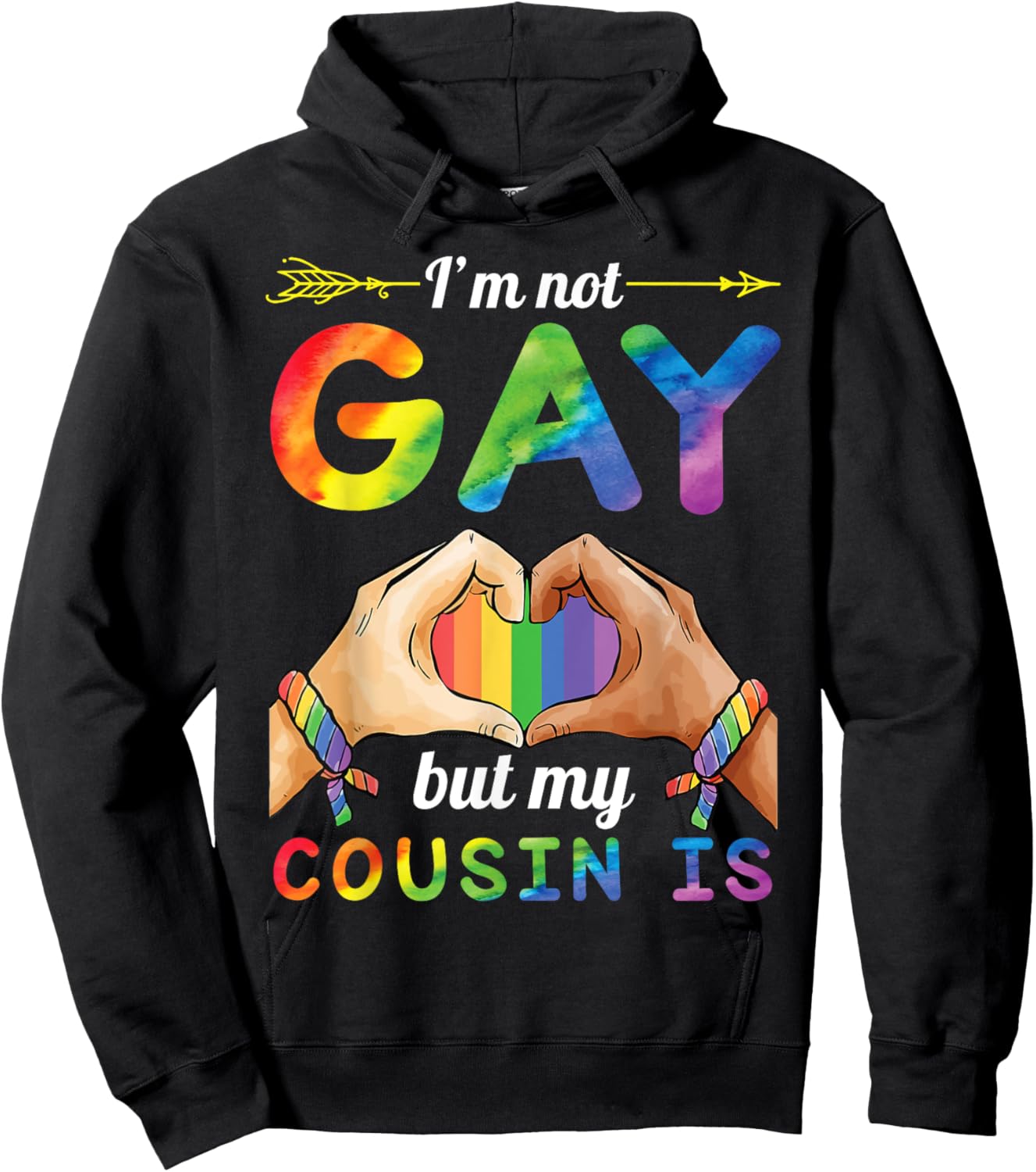 Arrow Heart Hand I'm Not Gay But My Cousin Is Proud Support Hoodie - Hoodie | Black