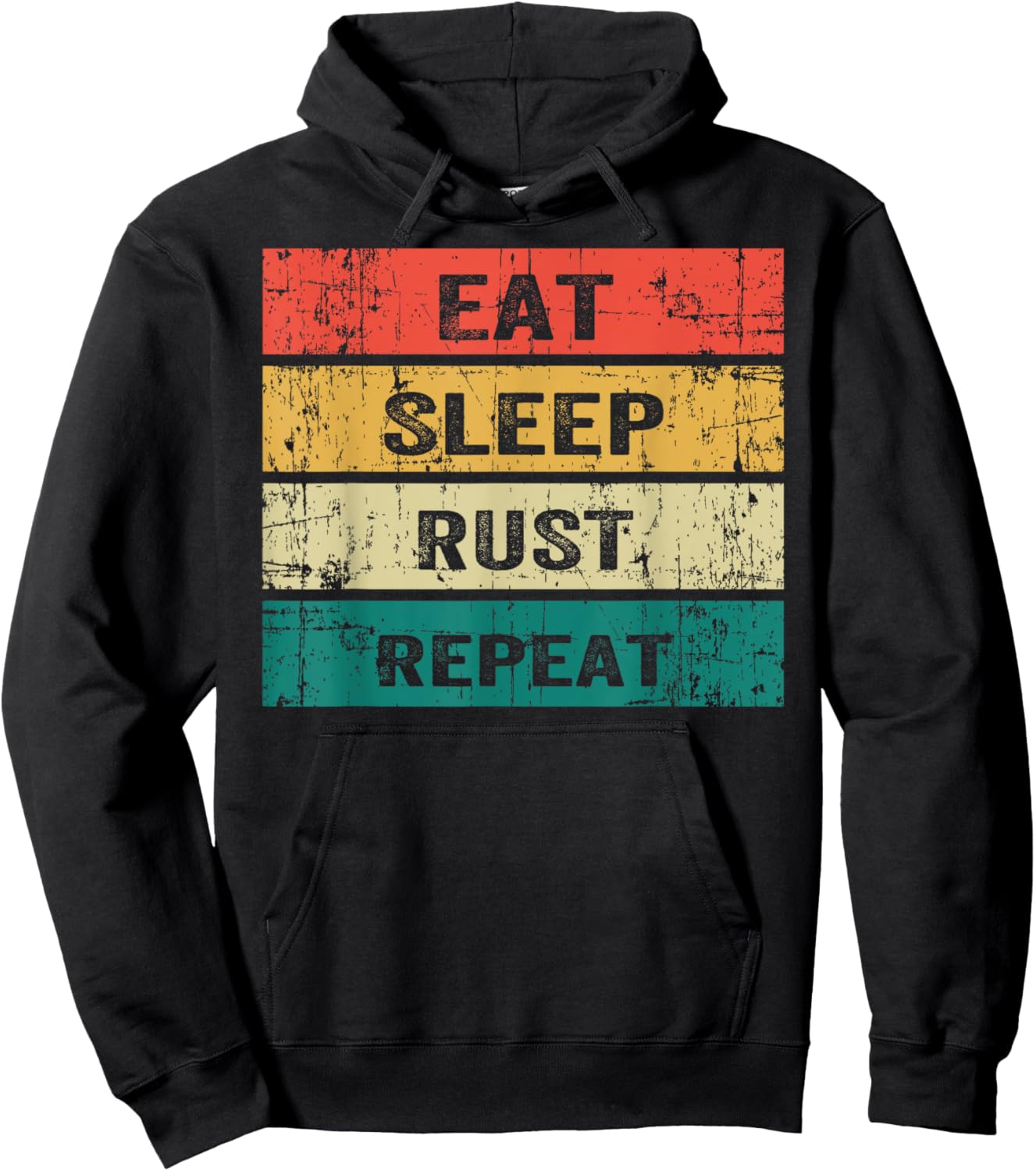 EAT SLEEP RUST REPEAT Funny Gaming Sports Meme Hoodie - Hoodie | Black