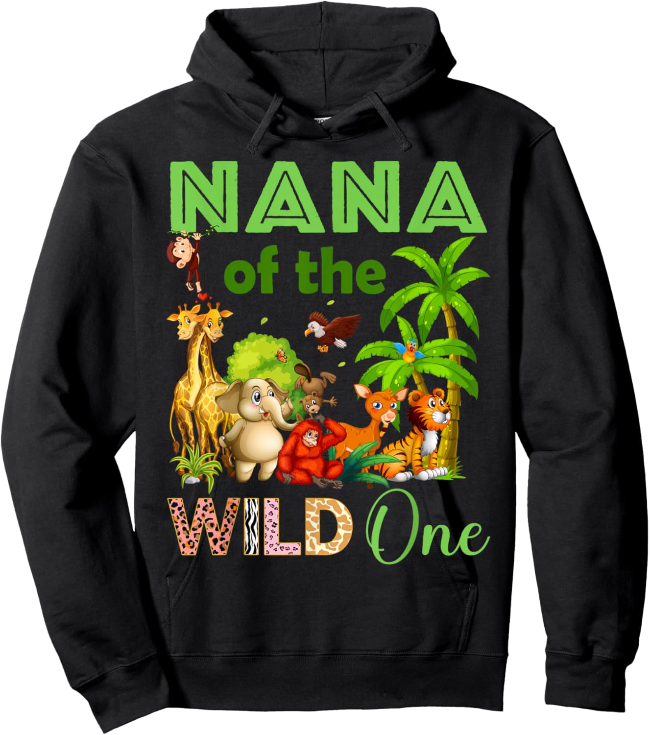 Nana Of The Wild One Birthday 1st Safari Jungle Family Hoodie - Hoodie | Black