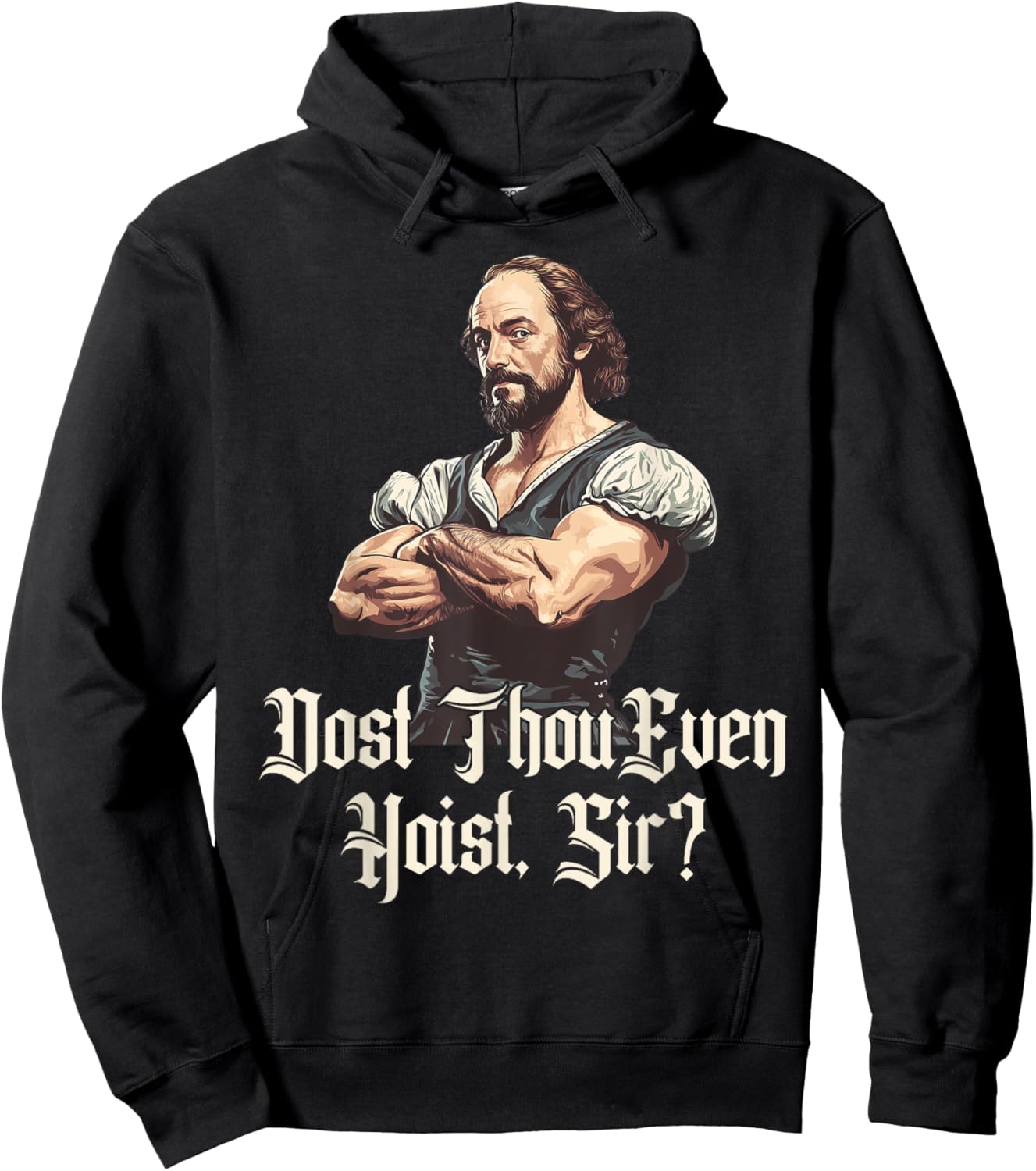 Dost Thou Even Hoist - Funny Shakespeare Weightlifting Hoodie - Hoodie | Black