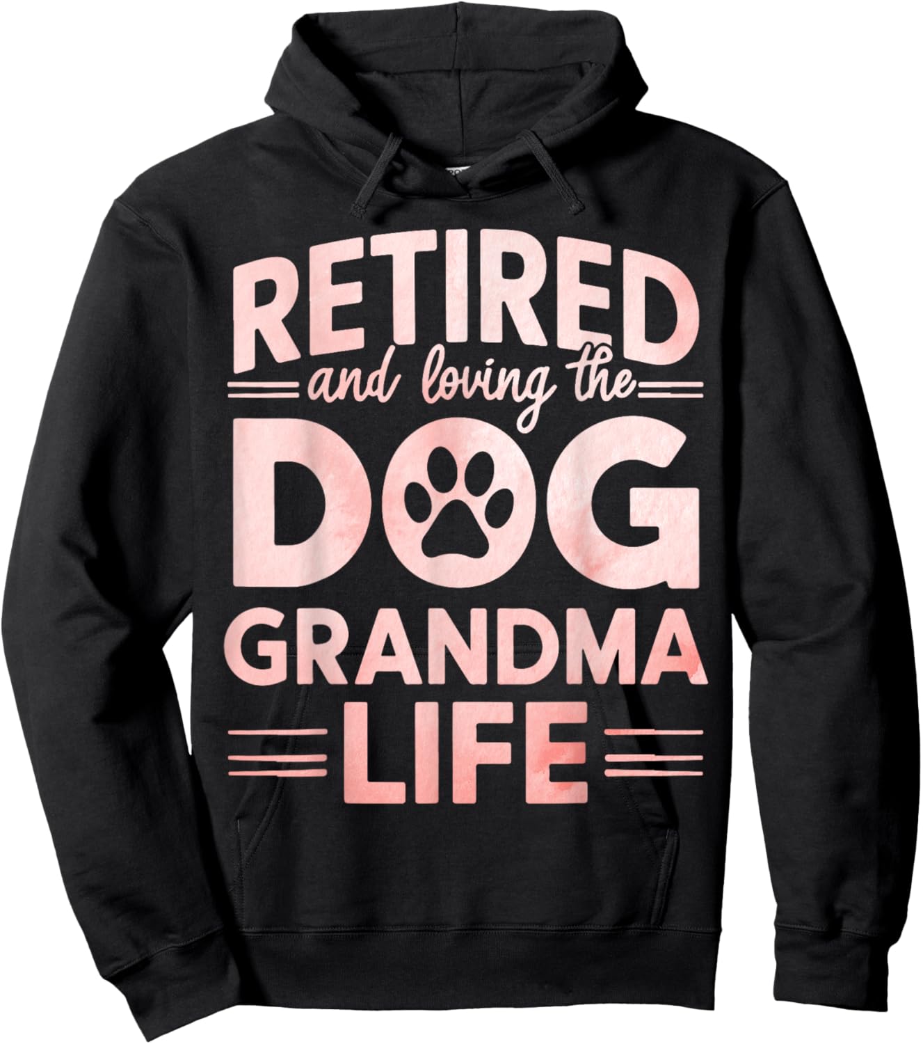 Retired and Loving the Dog Grandma Life Dog Grandma Men Women Hoodie - Hoodie | Black