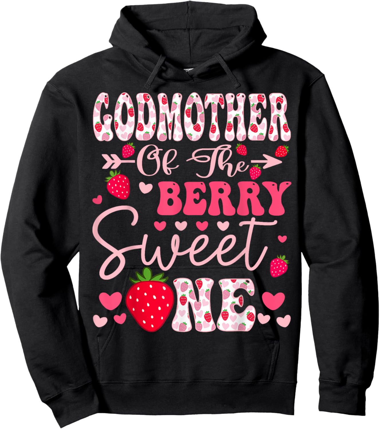 GodMother Of The Berry Sweet One Strawberry 1St Birthday Hoodie - Hoodie | Black