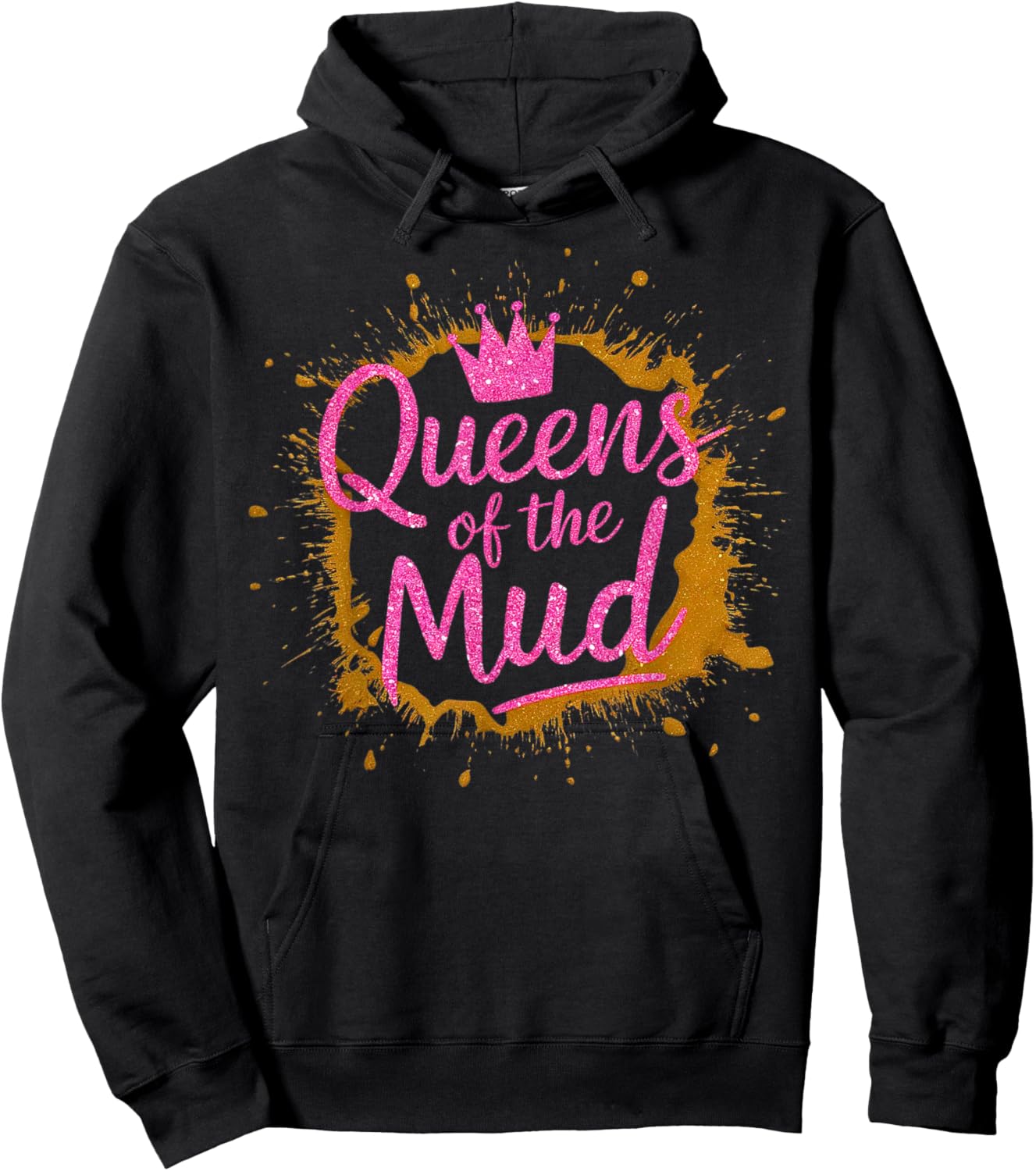 Woman I Sparkle Even in Mud Run Team Mudding Princess Girls Hoodie - Hoodie | Black