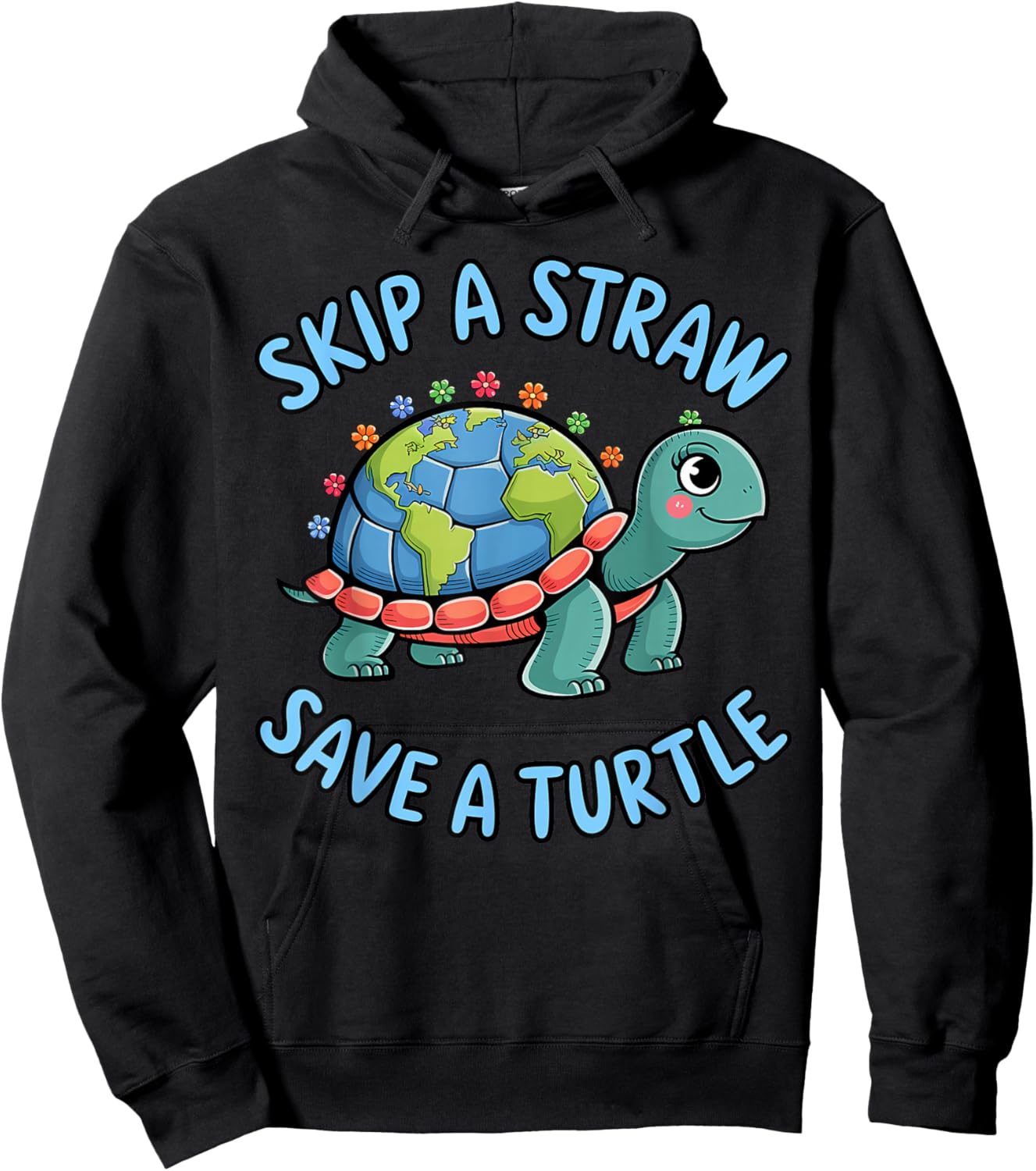 Skip A Straw Save A Turtle Cute Earth Day 2025 Men Women Kid Hoodie - Hoodie | Black