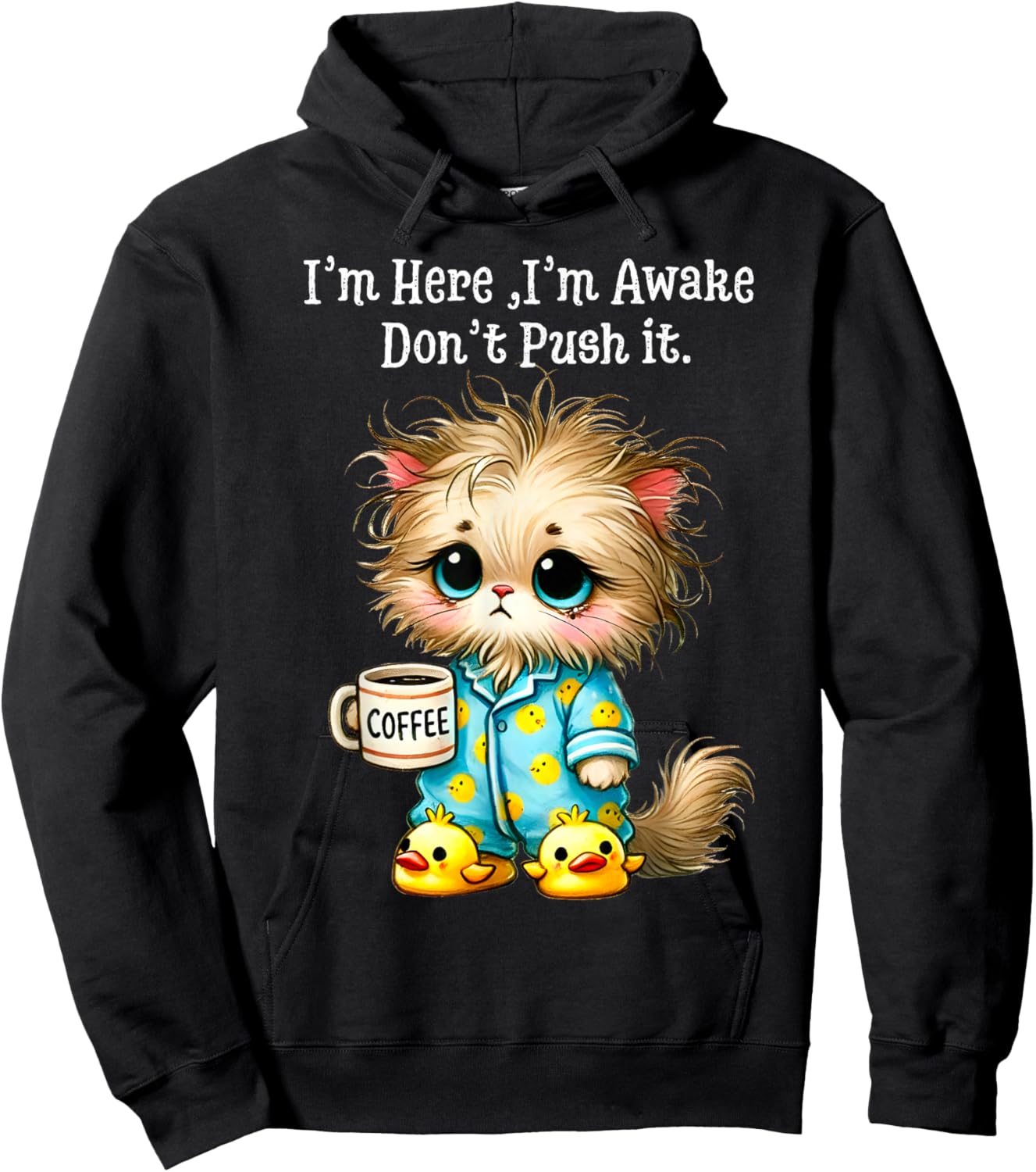 I'm Here I'm Awake Don't Push It Hoodie - Hoodie | Black