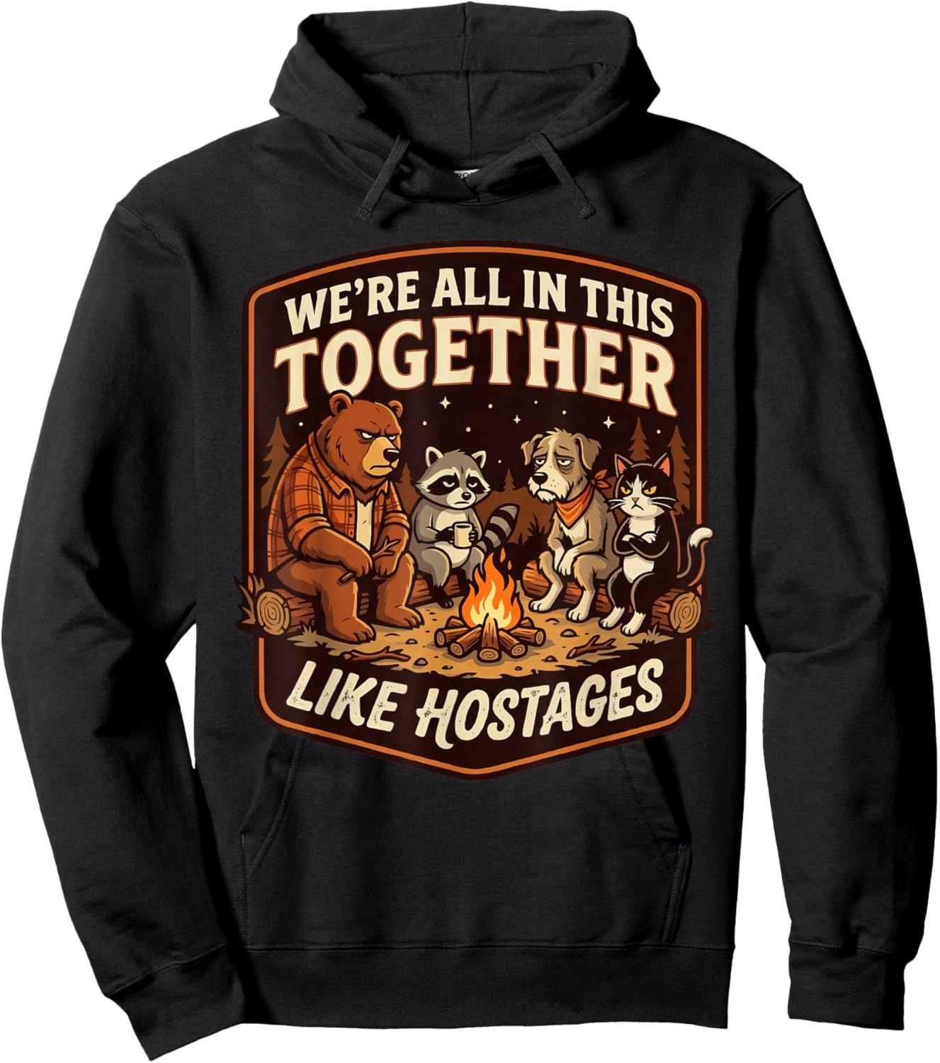 We're All in This Together Like Hostages Sarcastic Hoodie - Hoodie | Black