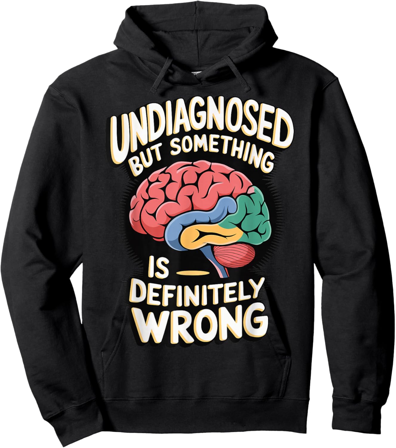 Undiagnosed But Something Is Definitely Wrong Hoodie - Hoodie | Black
