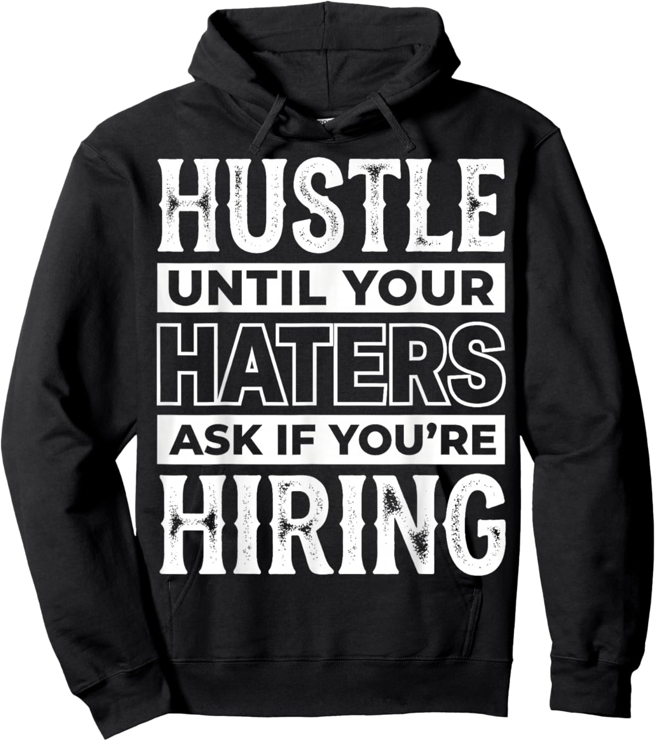 Entrepreneur Hustle Until Your Haters Ask If You're Hiring Hoodie - Hoodie | Black