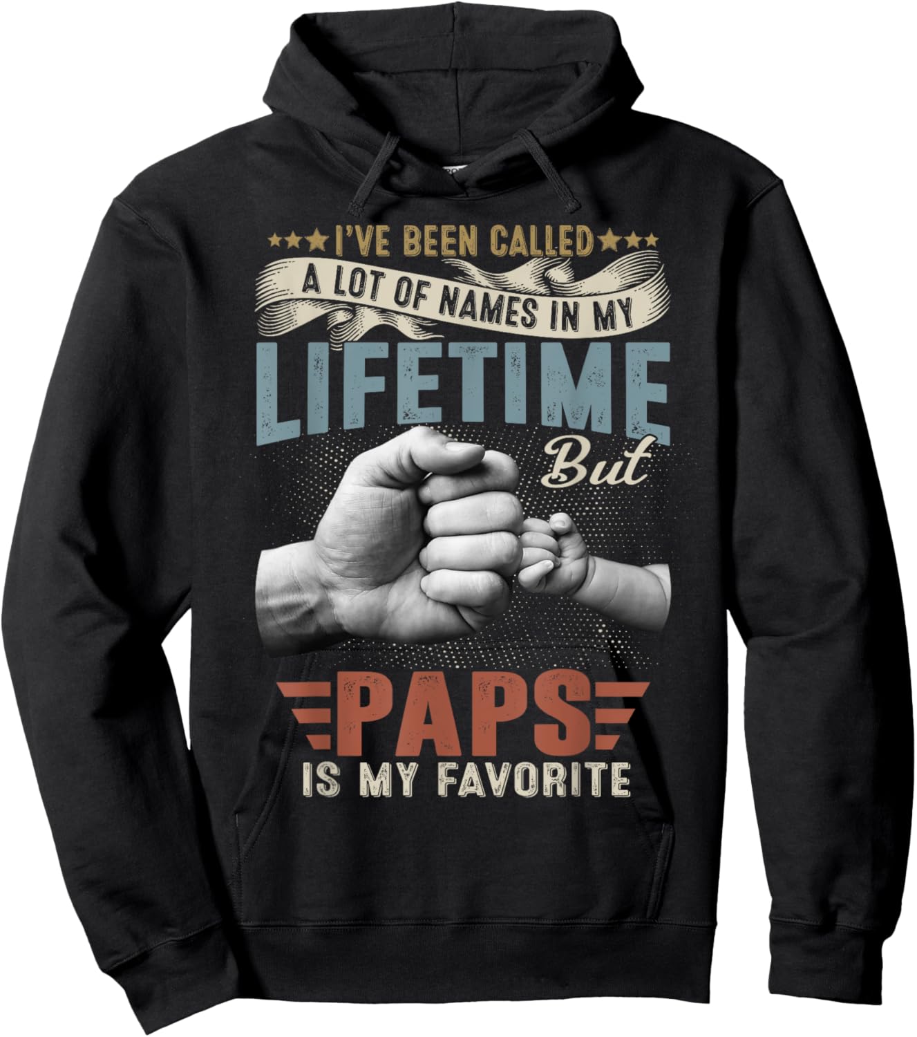 I've Been Called Lots Of Names But Paps Is My Favorite Hoodie - Hoodie | Black