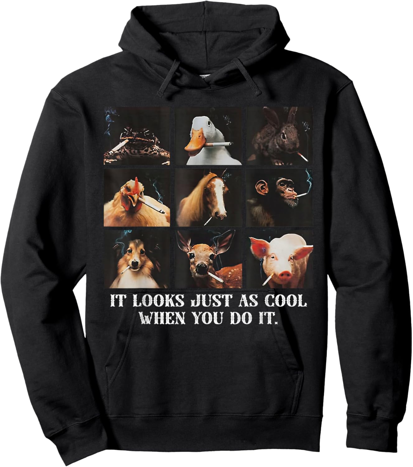 It Looks Just As Cool When You Do It Funny Animal Hoodie - Hoodie | Black