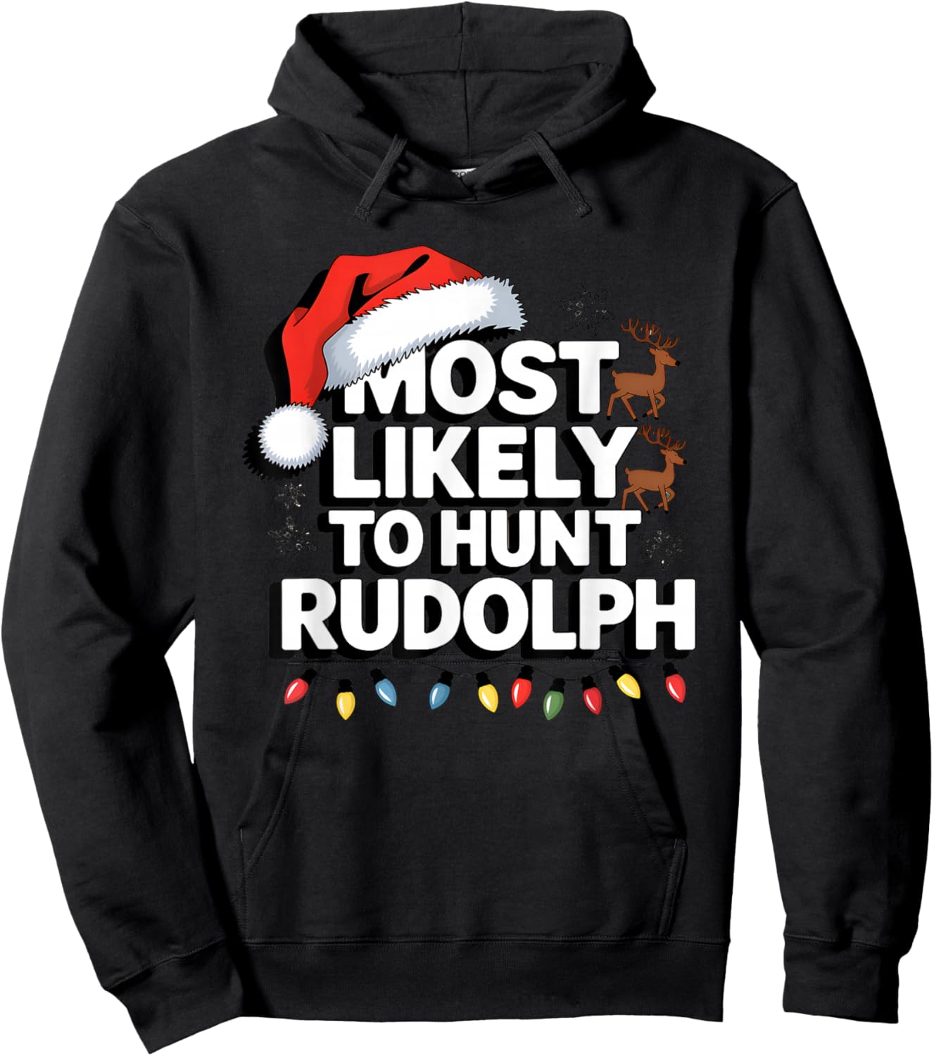 Most Likely To hunt Rudolph Matching Funny Christmas Santa Hoodie - Hoodie | Black