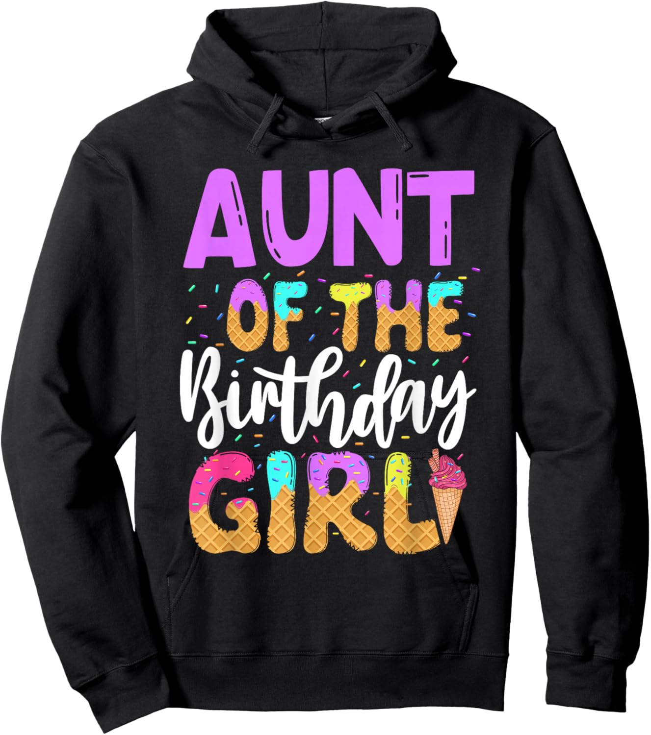 Aunt Of The Birthday Girl Ice Cream Party Family Matching Hoodie - Hoodie | Black
