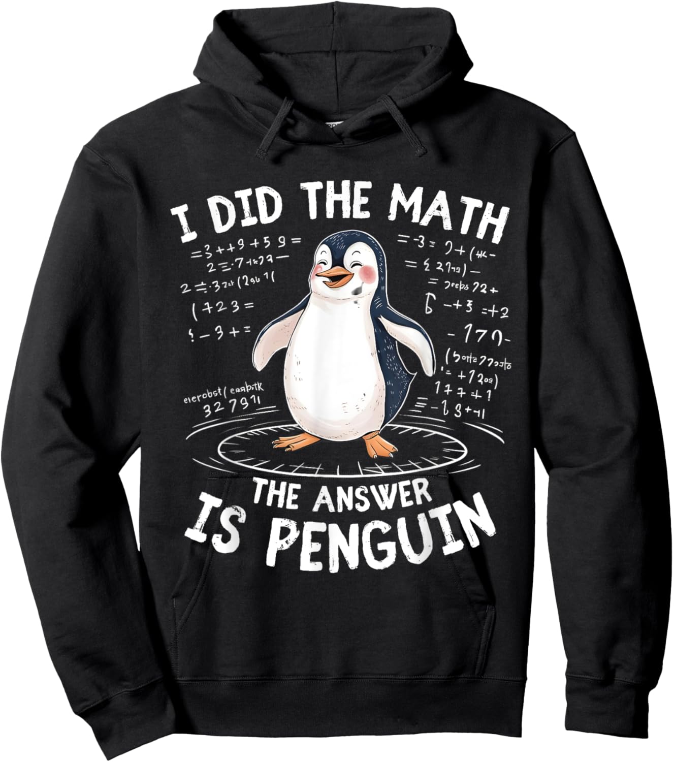 I Did the Math the Answer Is Penguin - Funny Penguin Lover Hoodie - Hoodie | Black