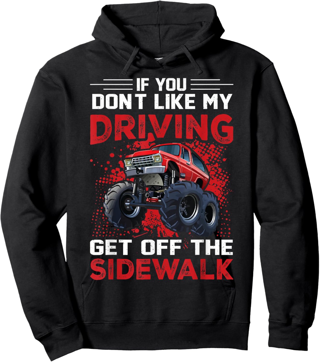 If You Don't Like My Driving Get Off The Sidewalk Hoodie - Hoodie | Black