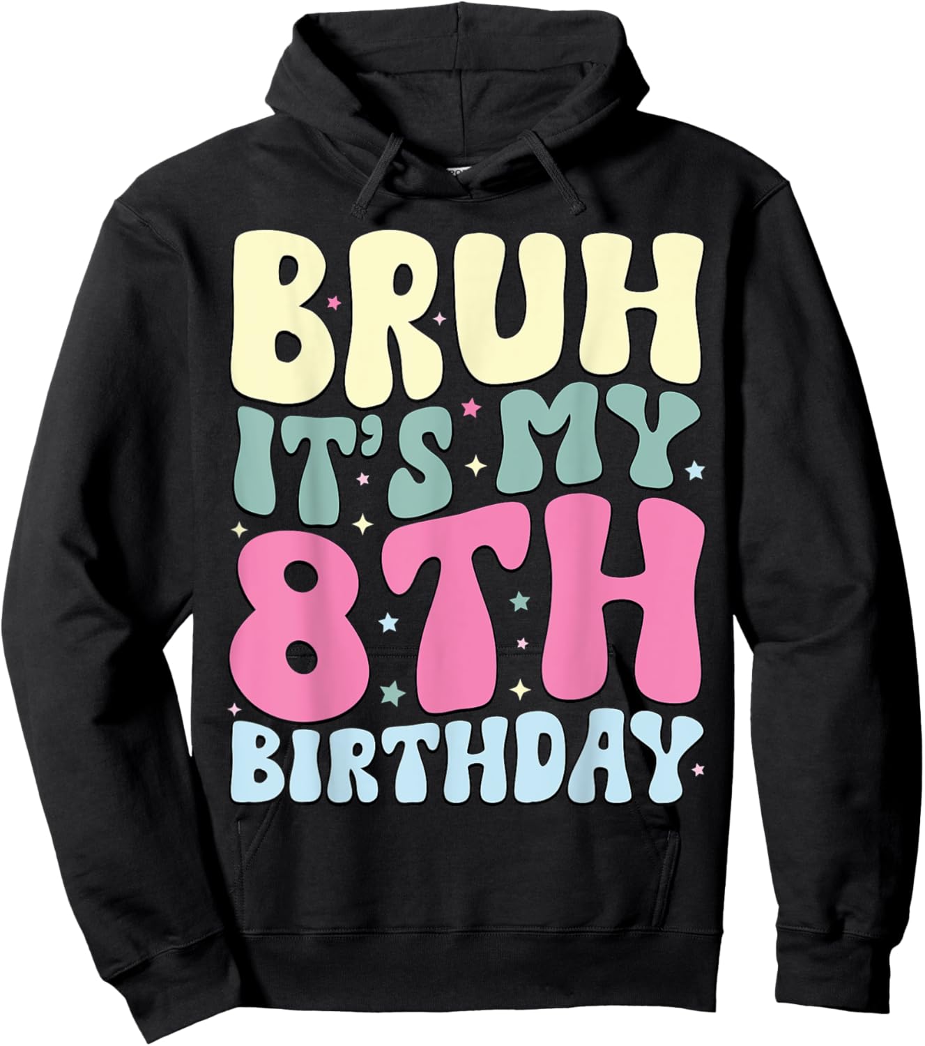 Bruh It's My 8th Birthday 8 Year Old 8yr Cute Groovy Hoodie - Hoodie | Black