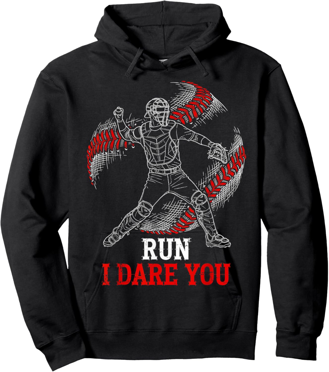 Run I Dare You Funny Baseball Catcher Graphic Players Fans Hoodie - Hoodie | Black