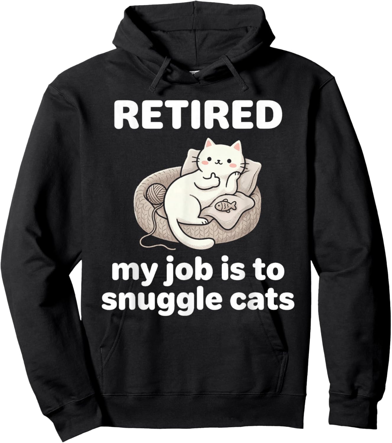 Cute Kawaii Retired My Job is to Snuggle Cats On Couch Hoodie - Hoodie | Black