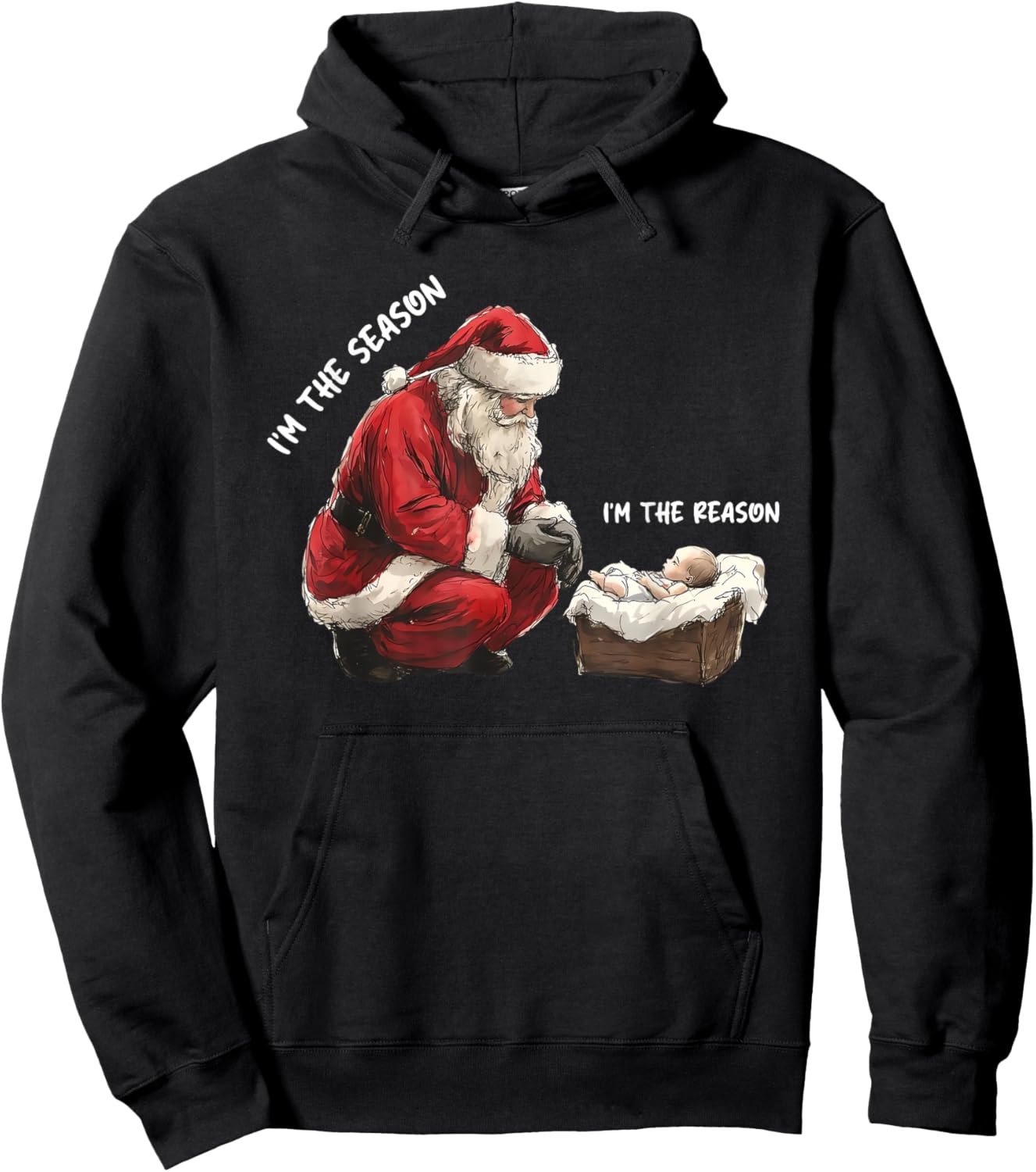 Baby I'm The Season Im The Reason Santa Religious Christmas Hoodie - Hoodie | Black