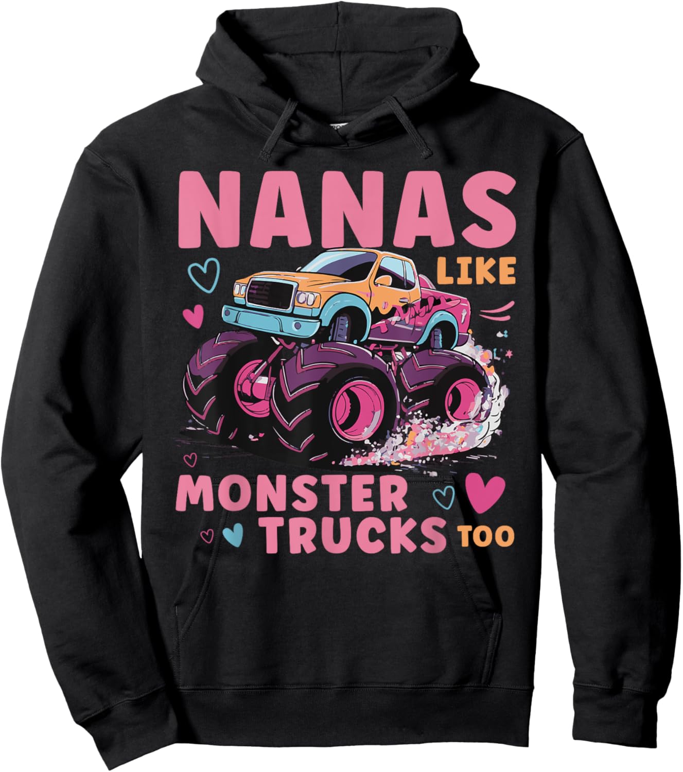Nanas Like Monster Trucks Funny Monster Truck Nana Grandma Hoodie - Hoodie | Black