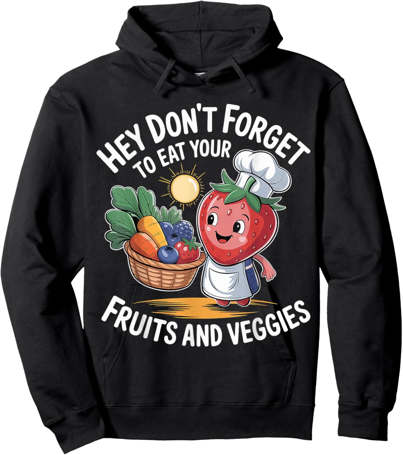 Hey Don't Forget to Eat Your Fruits and Veggies Hoodie - Hoodie | Black