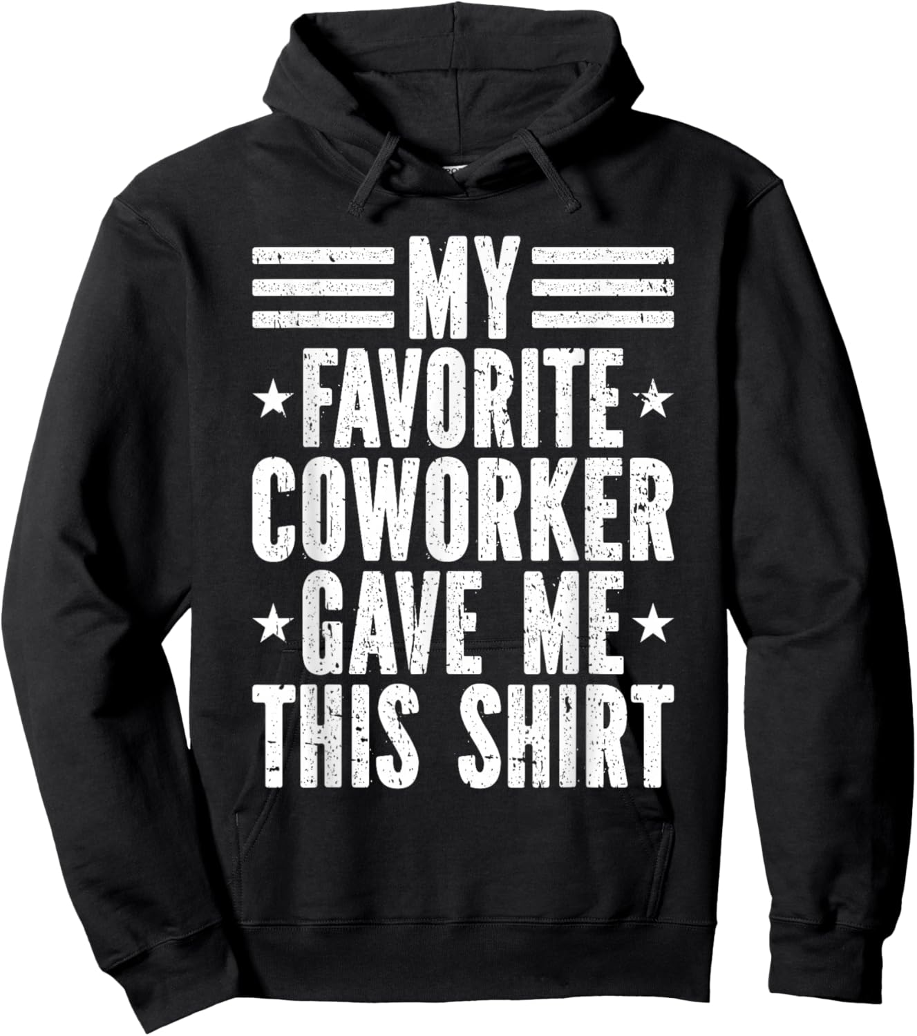 My Favorite Coworker Gave Me This Shirt Co-Worker Hoodie - Hoodie | Black