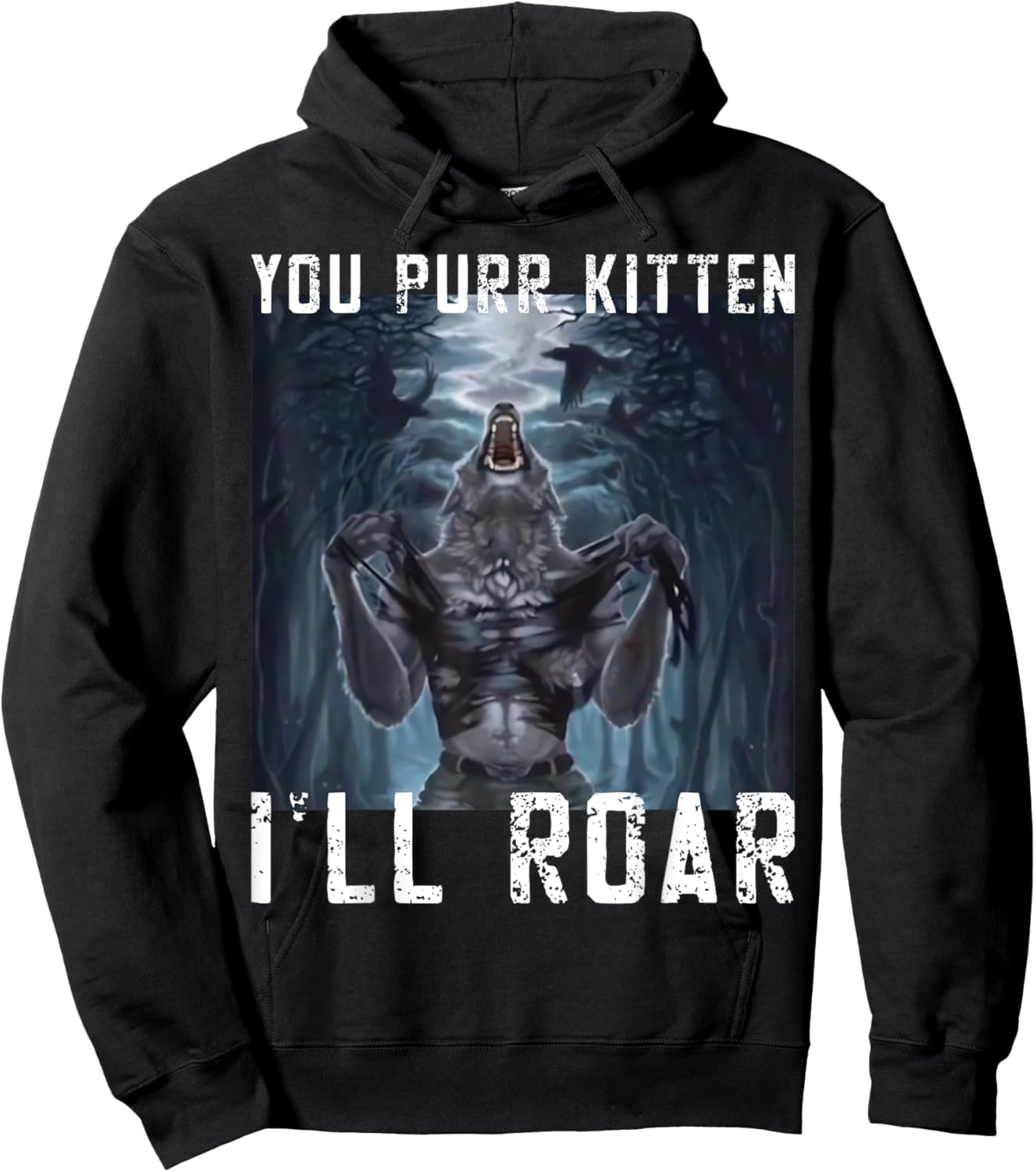 You Purr Kitten I'll Roar Meme Cringe Wolf Meme Gen-Z memes Hoodie - Hoodie | Black