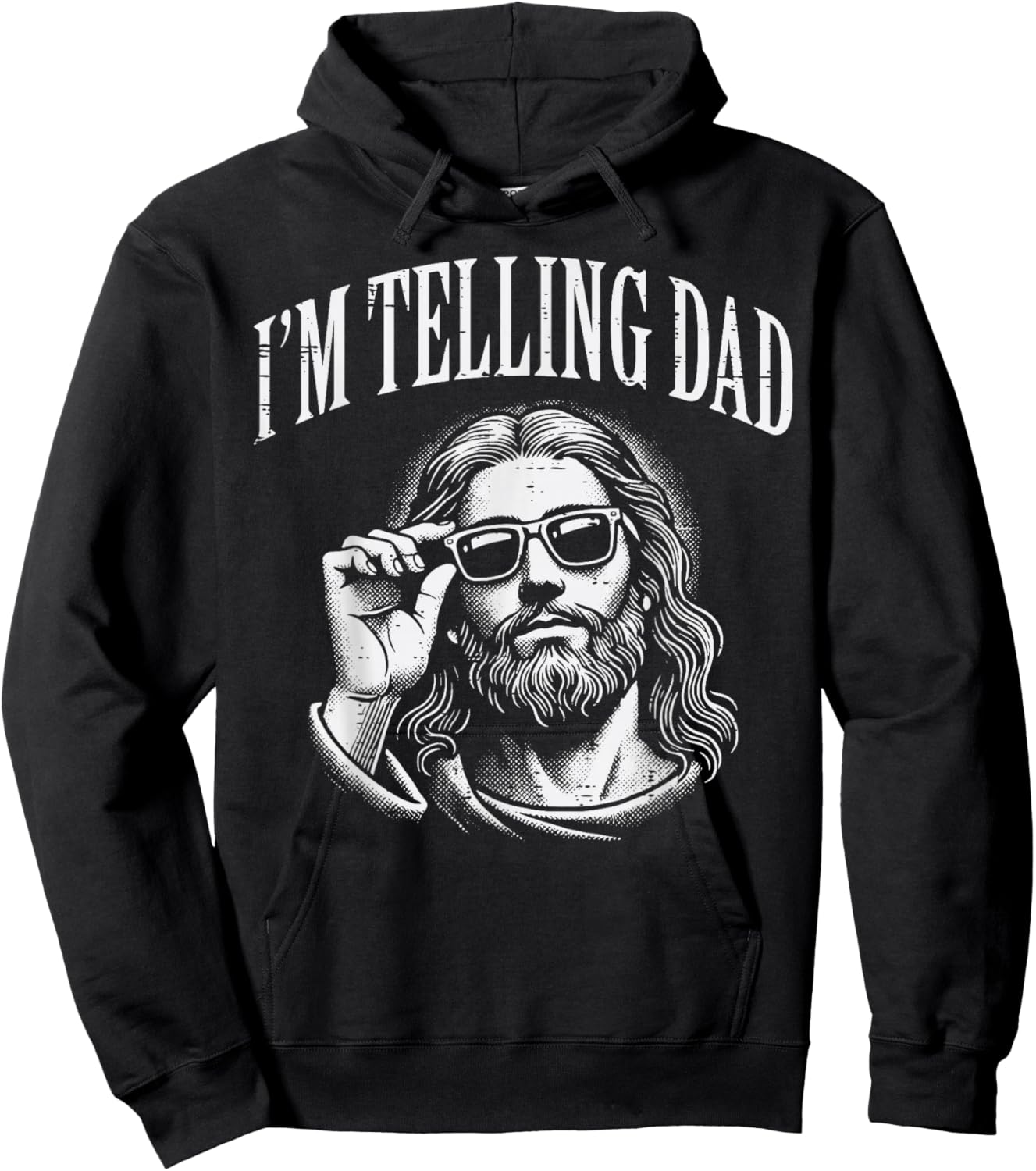 Jesus Im Telling Dad Funny Christian Humor Men Women Kids Hoodie - Hoodie | Black