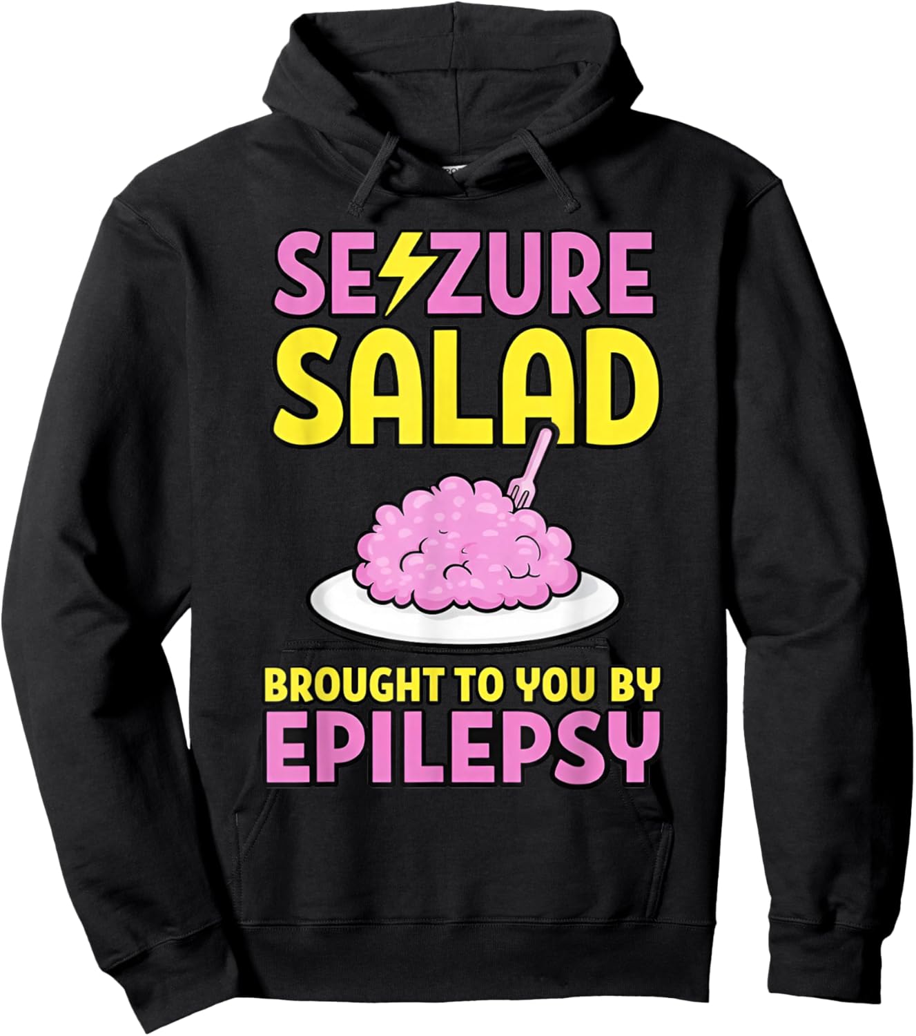 Seizure Salad Brought to You by Epilepsy Hoodie - Hoodie | Black