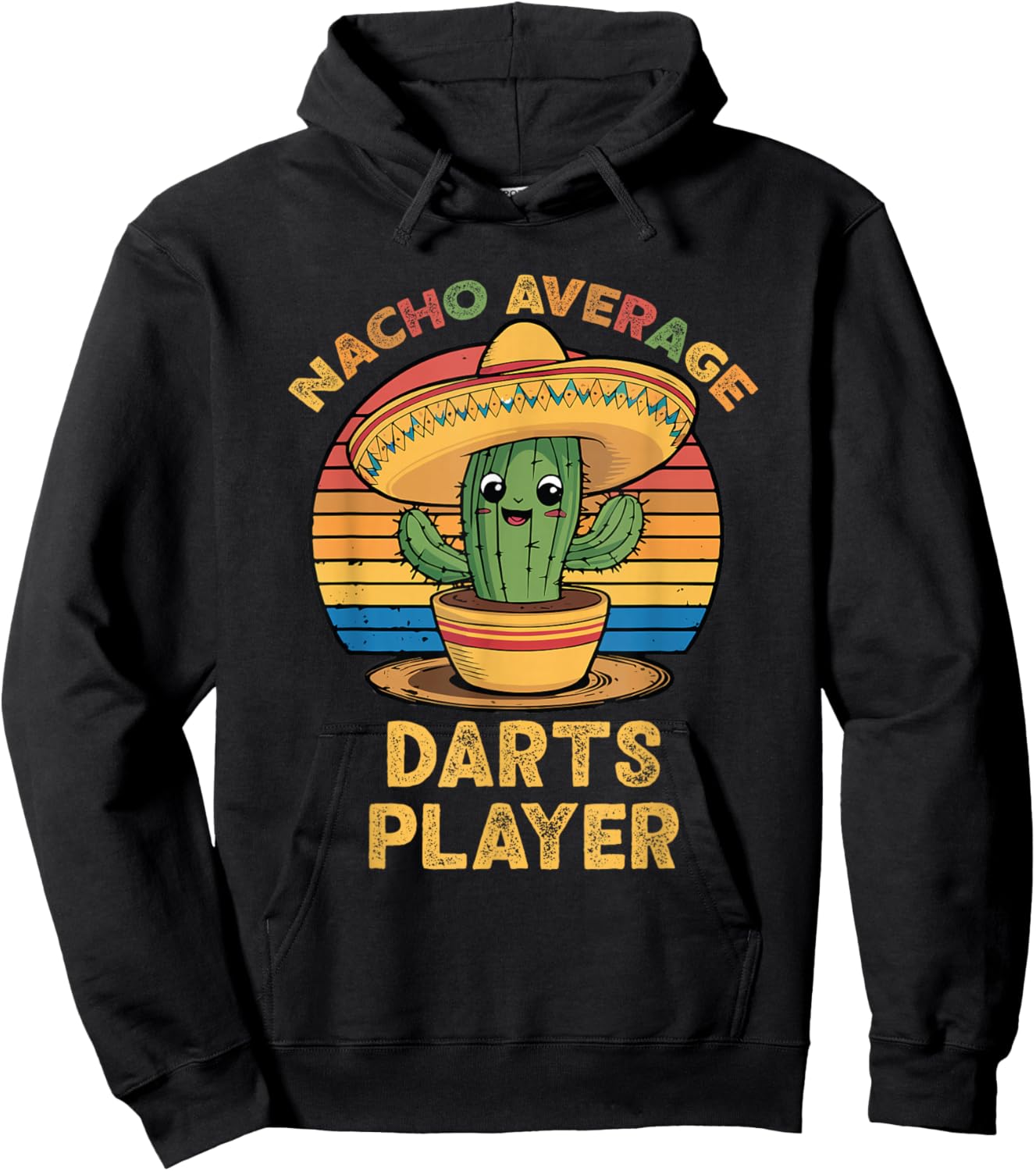 Nacho Average Darts Player Cinco De Mayo Mexican Funny Hoodie - Hoodie | Black