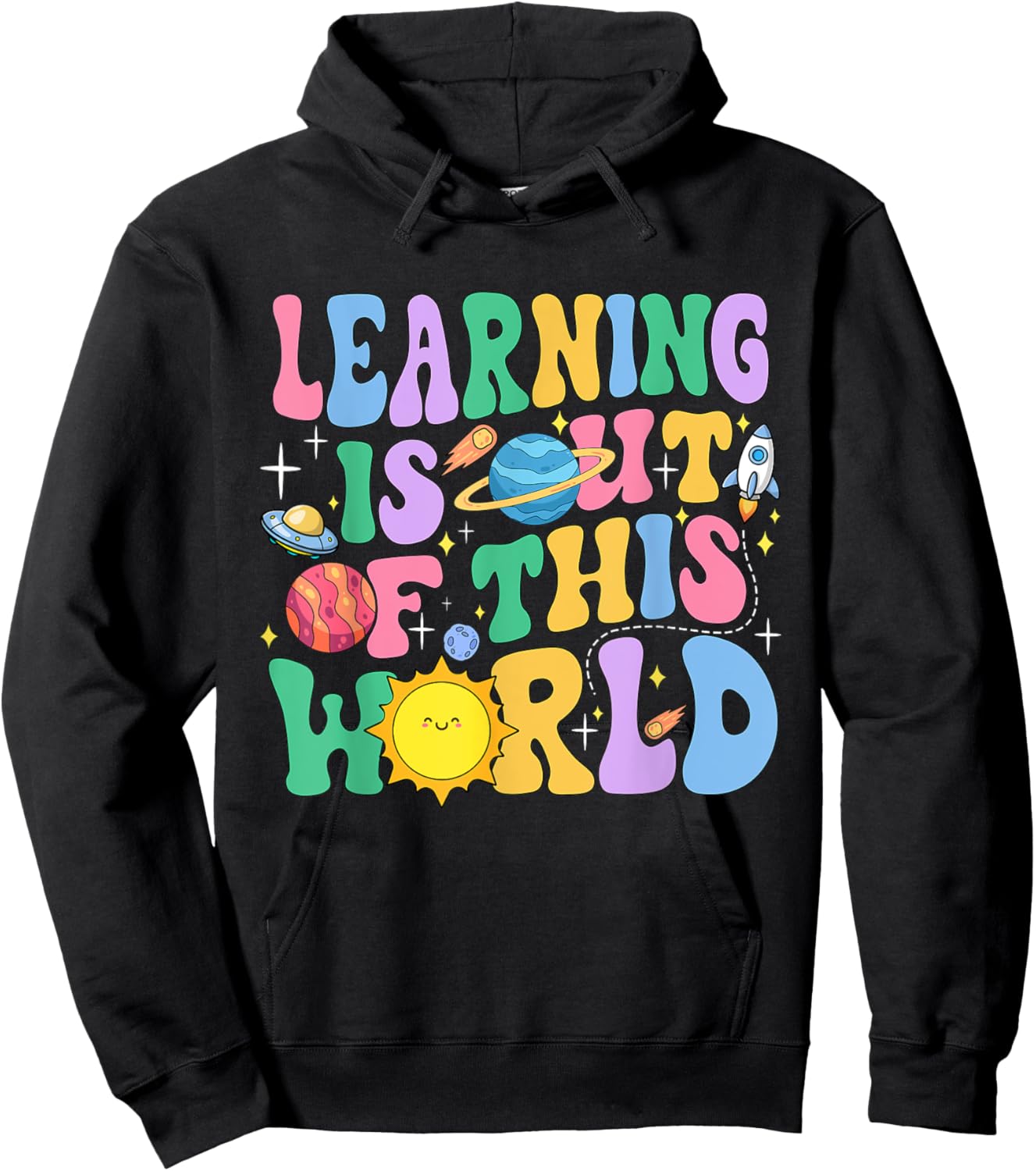 Learning Is Out Of This World Solar System Science Teacher Women Girls Kids Hoodie - Hoodie | Black