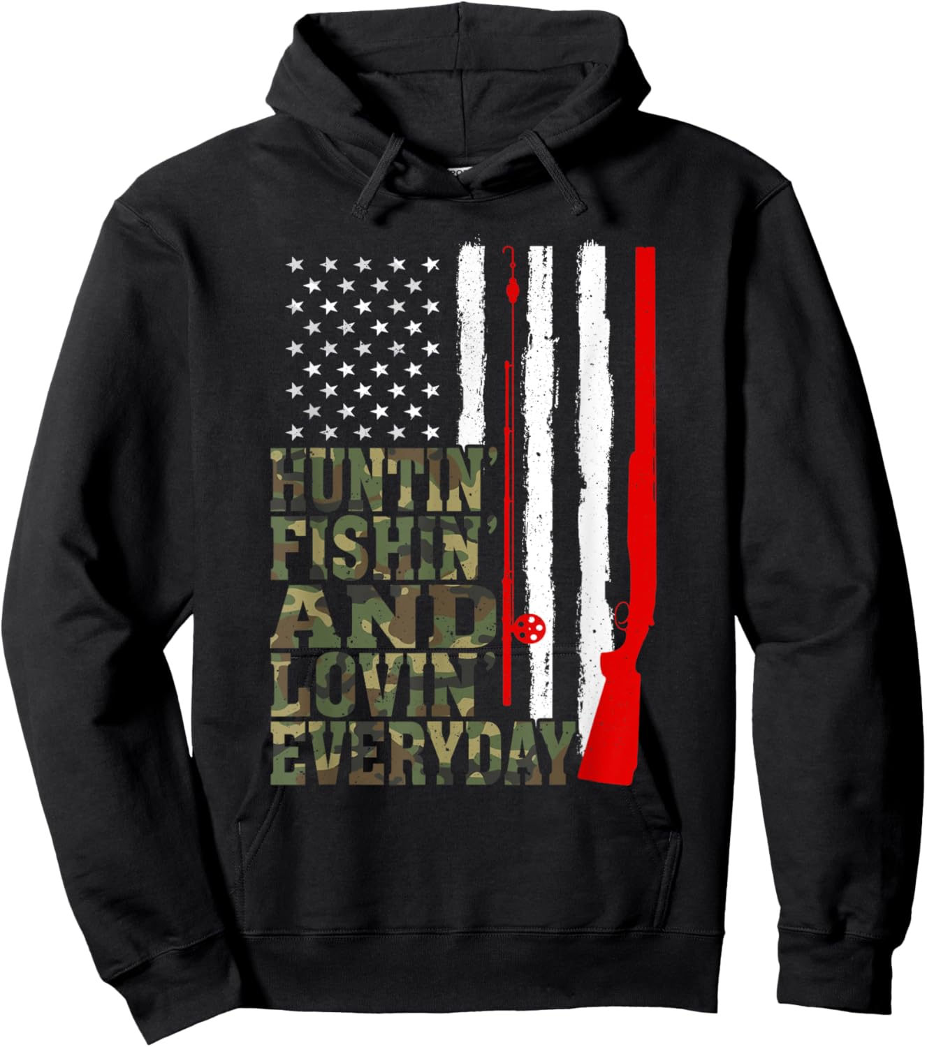 Huntin' Fishin' And Lovin' Everyday Hunting Fishing Loving Hoodie - Hoodie | Black