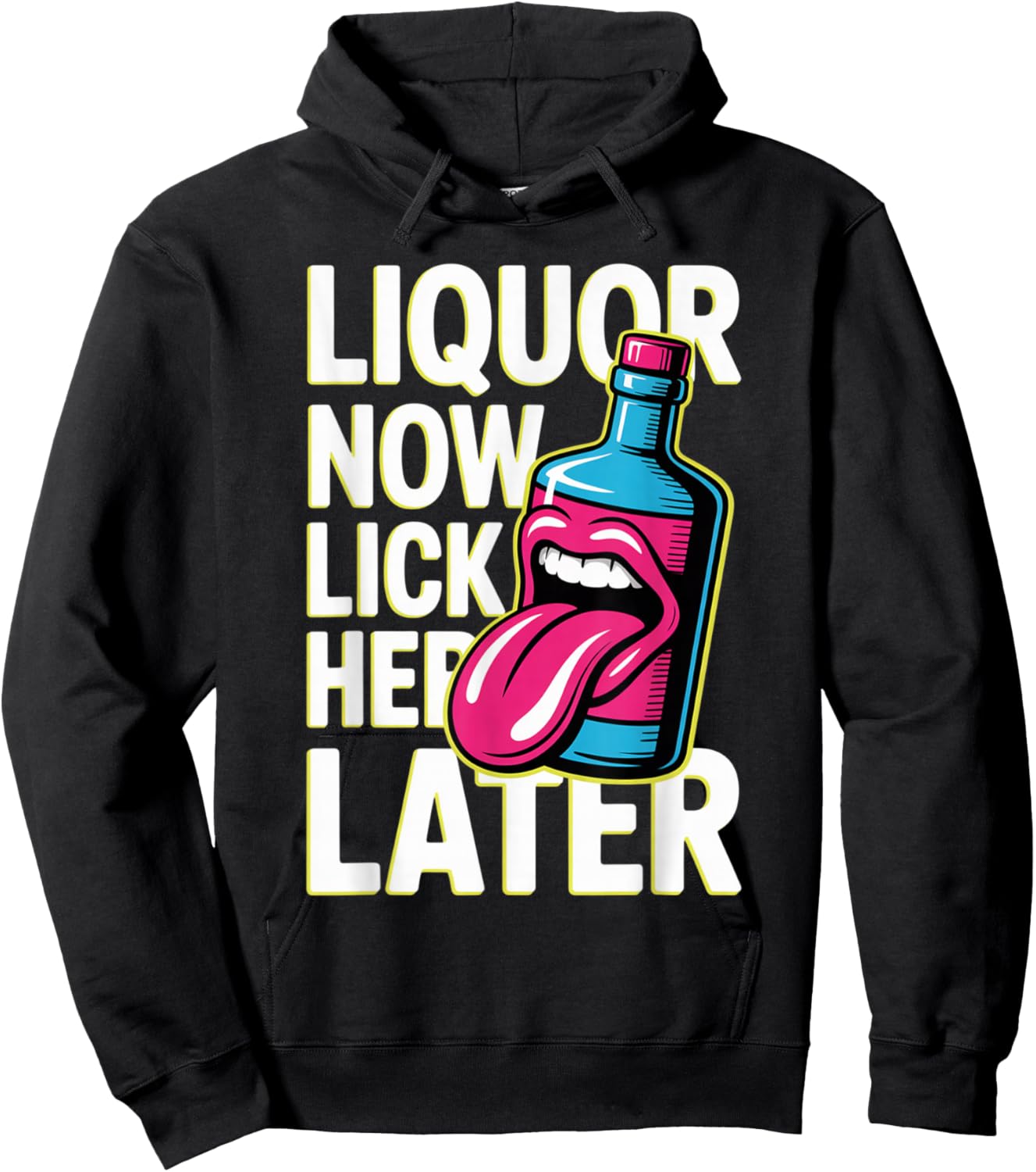 Liquor Now Lick Her Later Fun Adult Drinking Bachelor Party Hoodie - Hoodie | Black