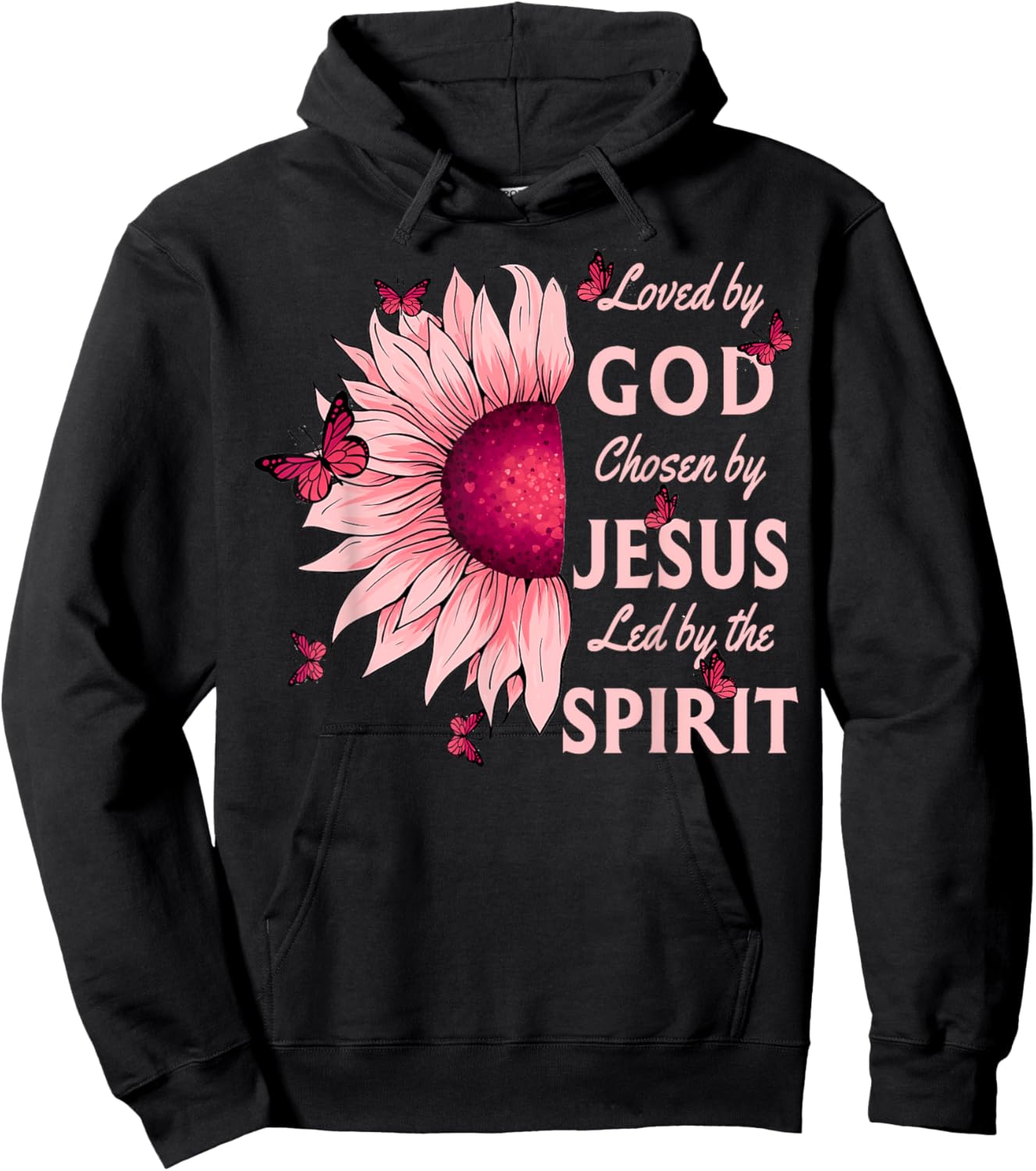 Loved By God Chosen By Jesus Pink Sunflower Christian Hoodie - Hoodie | Black