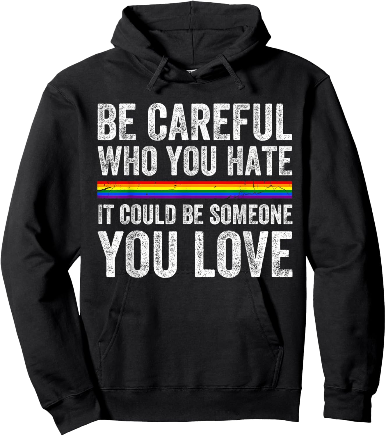 Be Careful Who You Hate LGBTQ Gay Pride Lesbian Bisexual Hoodie - Hoodie | Black