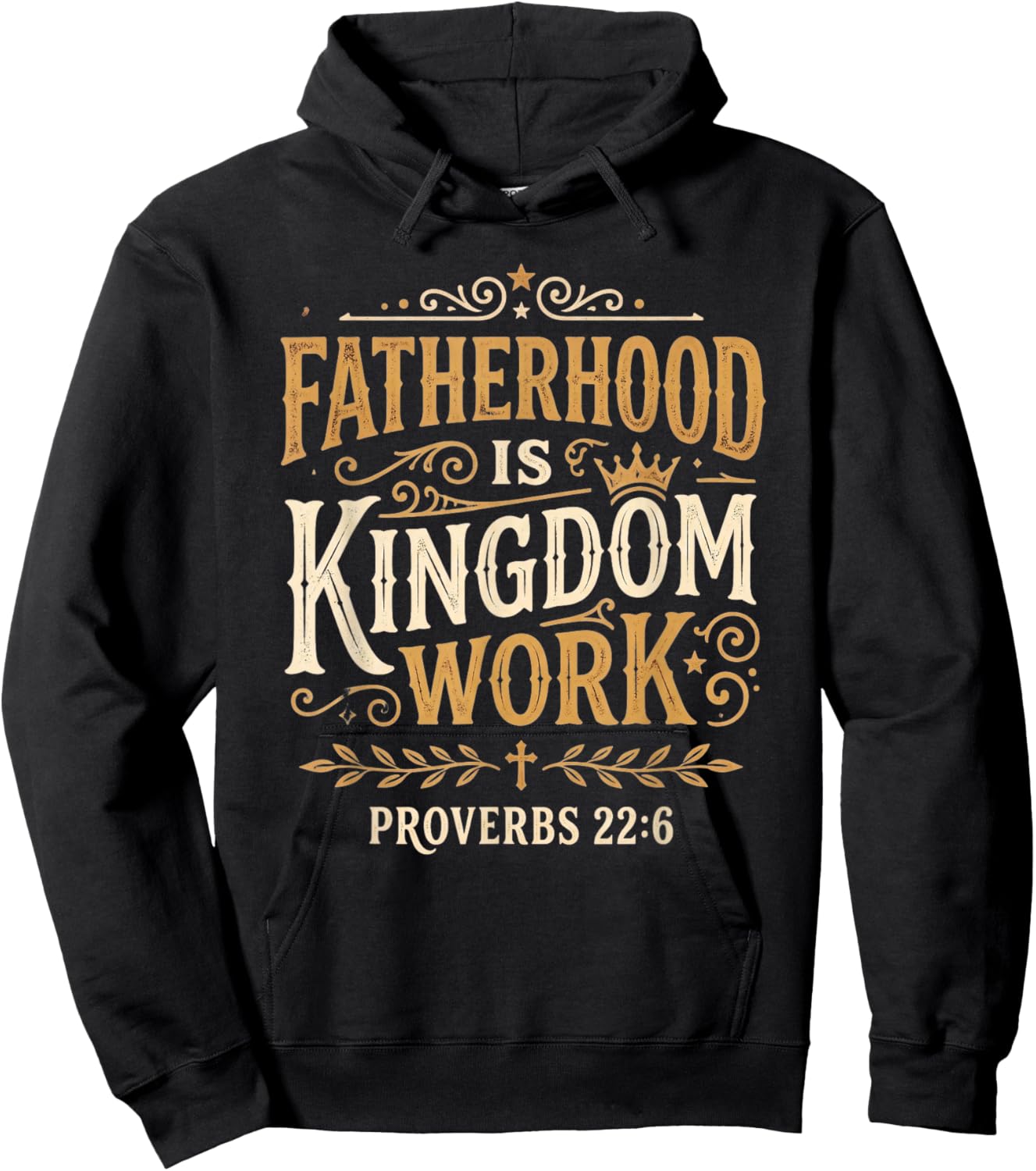 Fatherhood is Kingdom Work Proverbs 22:6 Christian Dad Hoodie - Hoodie | Black