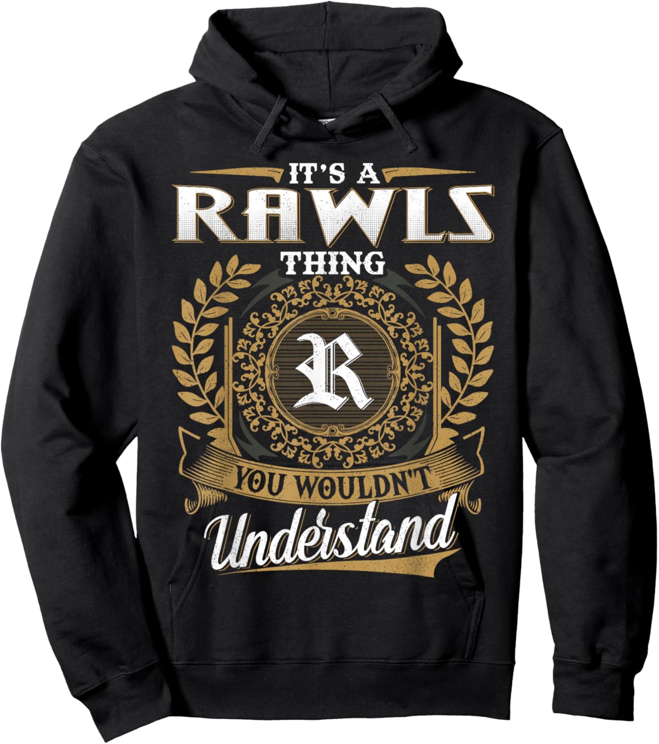 It's A Rawls Thing You Wouldn't Understand Name Classic Hoodie - Hoodie | Black